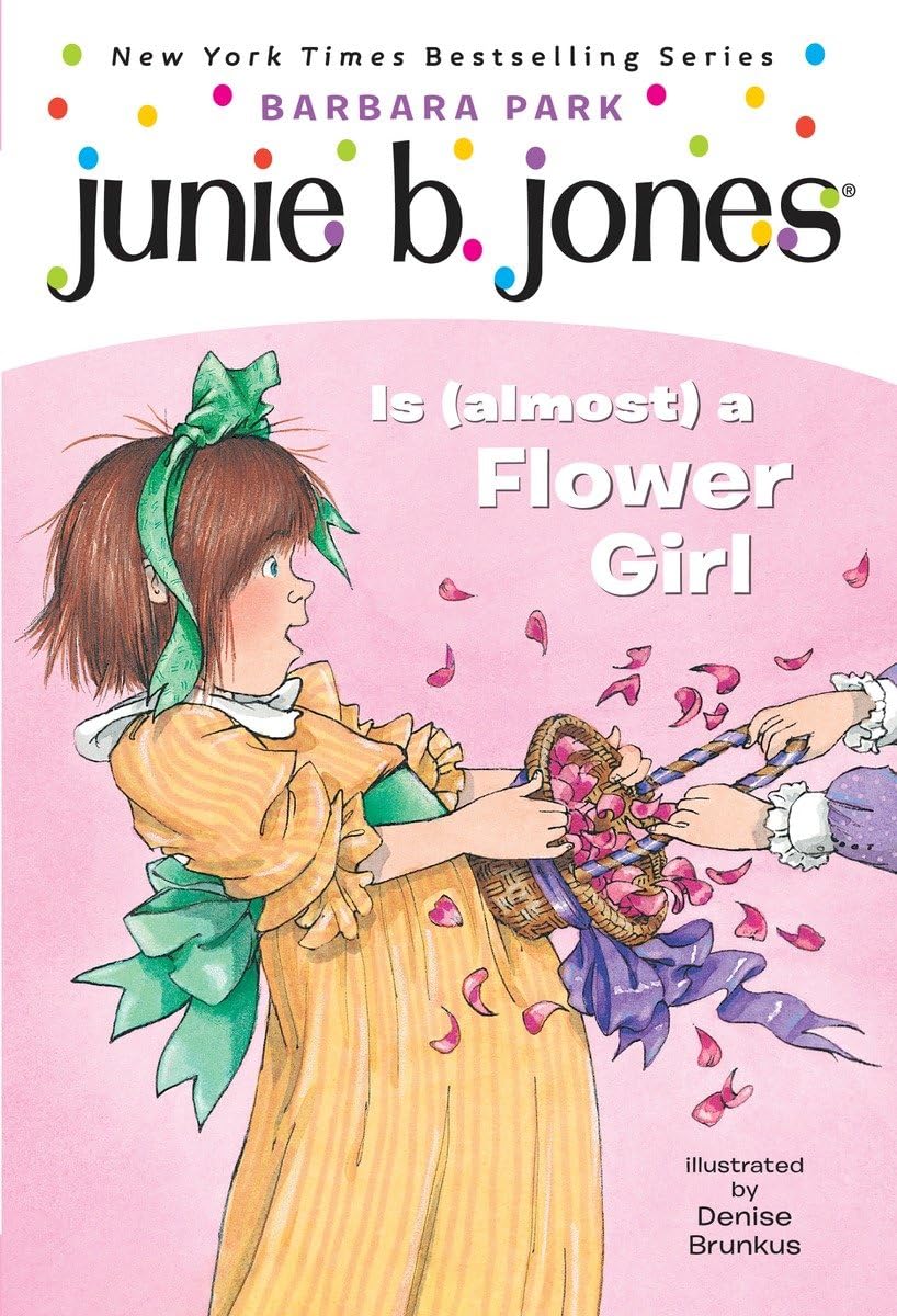 Junie B. Jones #13: Junie B. Jones Is (Almost) a Flower Girl - by Barbara Park