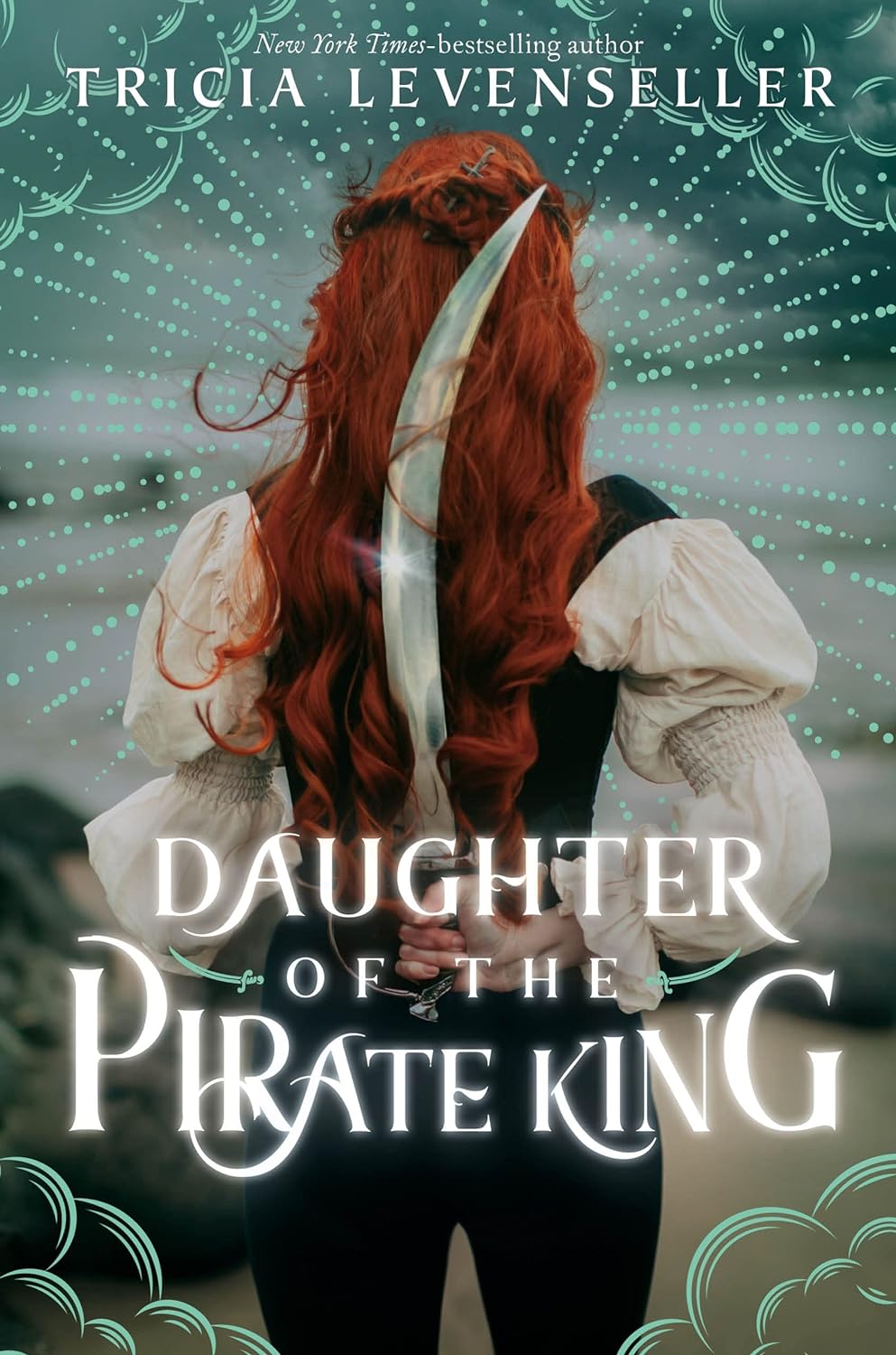 Daughter of the Pirate King - by Tricia Levenseller (New Cover)