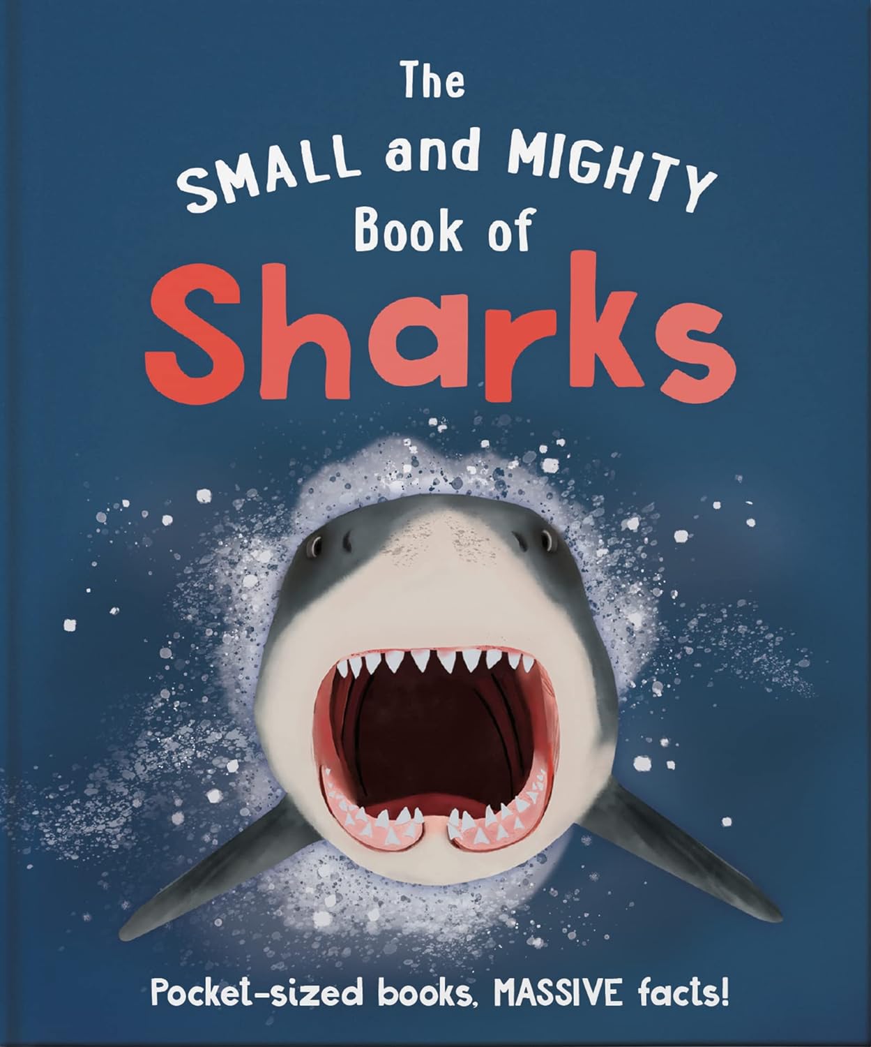 The Small and Mighty Book of Sharks: Pocket-Sized Books, Massive Facts! - by Orange Hippo! (Hardcover)