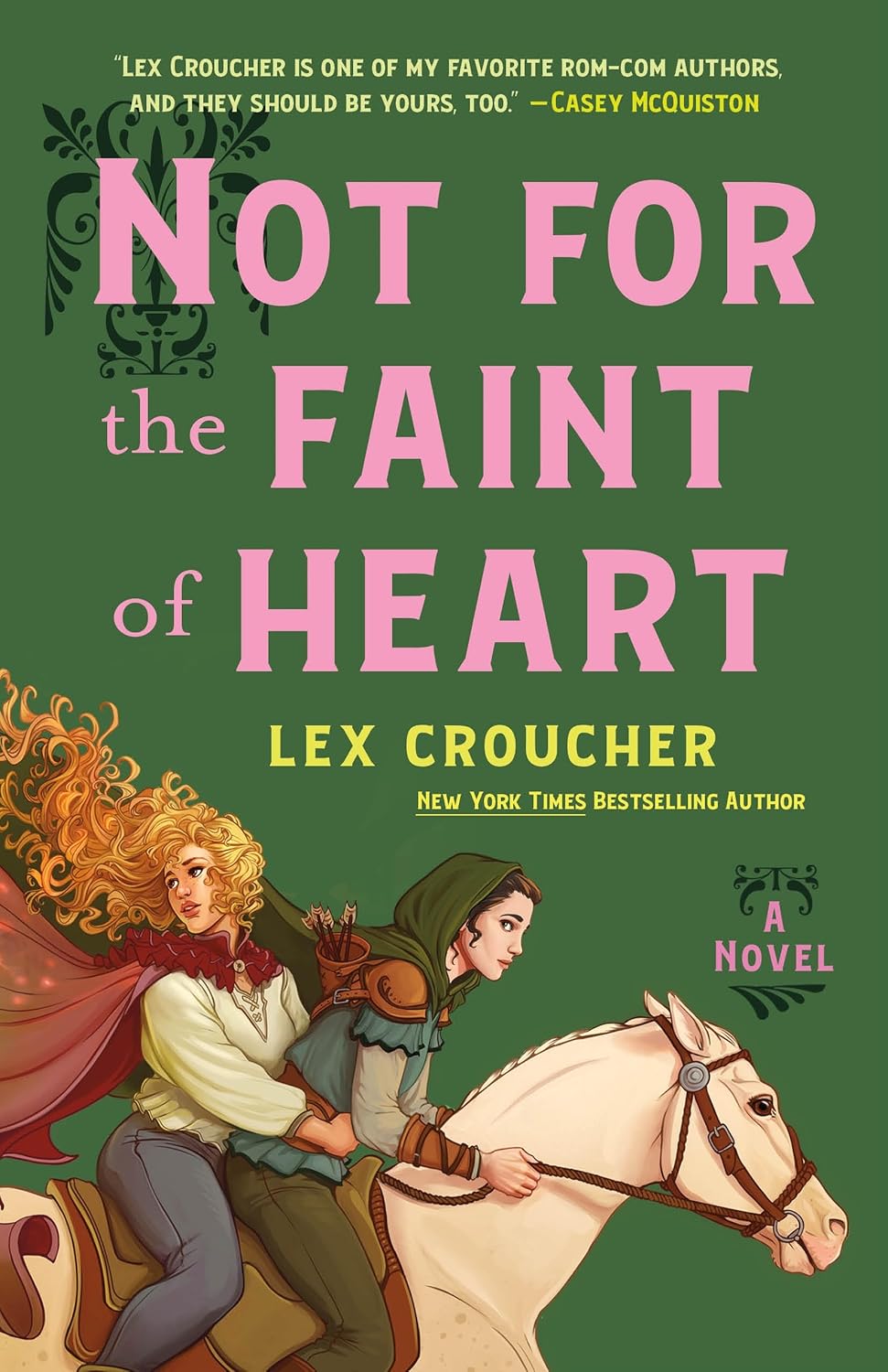 Not for the Faint of Heart - by Lex Croucher (Hardcover)