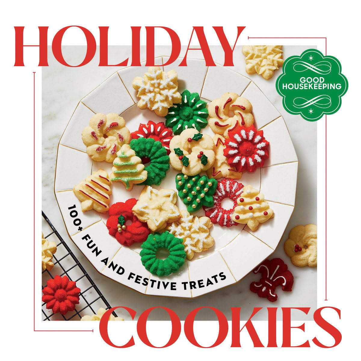 Good Housekeeping Holiday Cookies: 100 Fun and Festive Treats to Enjoy Throughout the Season (Hardcover)