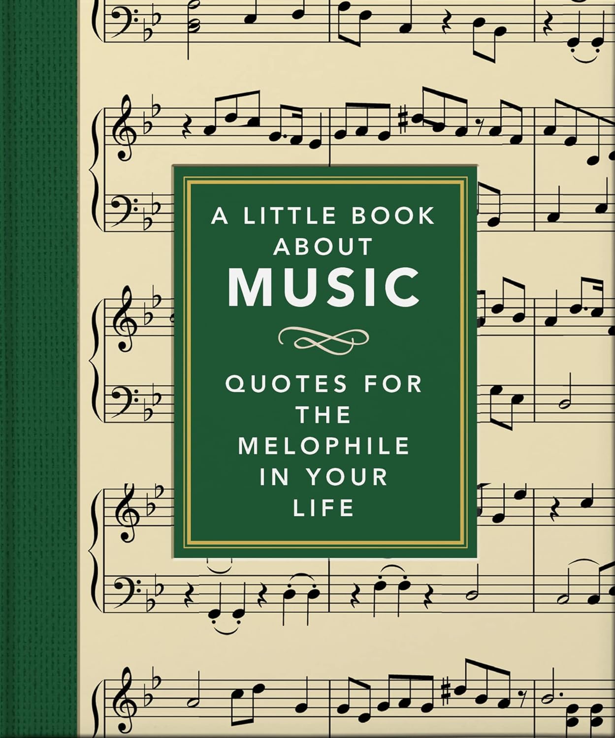 A Little Book about Music: Quotes for the Melophile in Your Life (Little Books of Music #13) (Hardcover)