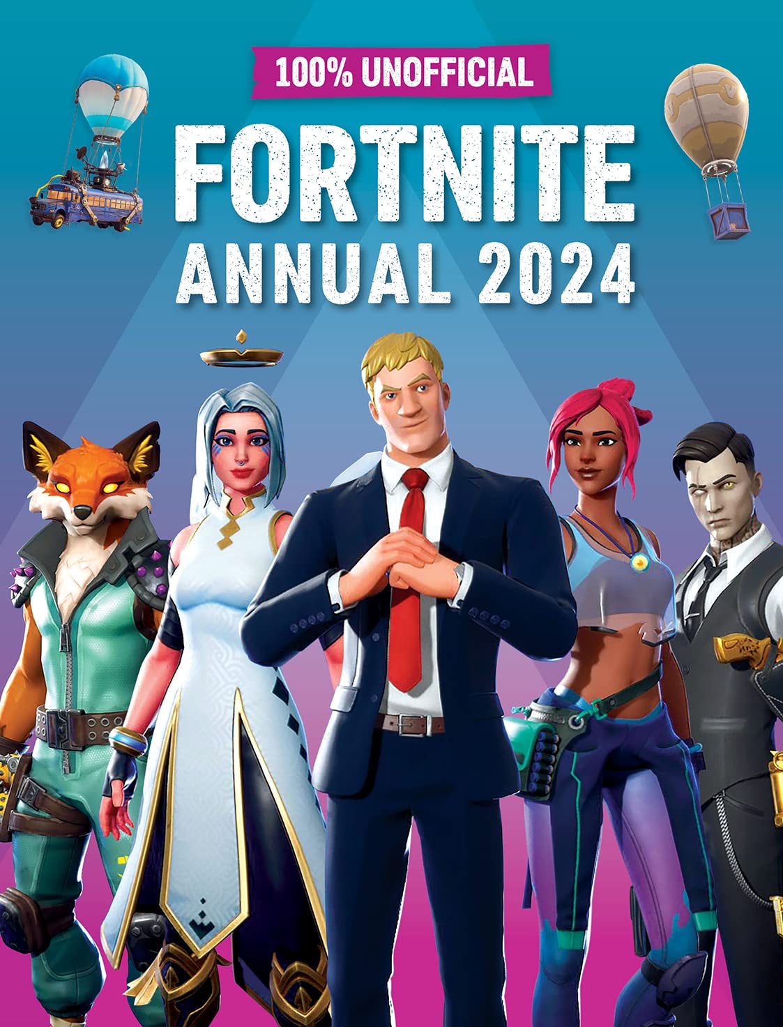 100% Unofficial Fortnite Annual 2024 (Hardcover)