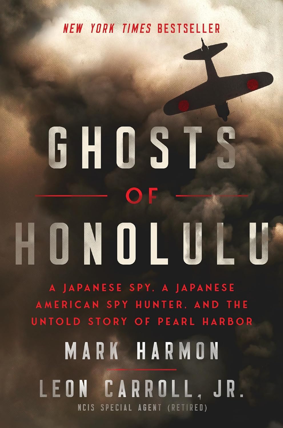 Ghosts of Honolulu: A Japanese Spy, a Japanese American Spy Hunter, and the Untold Story of Pearl Harbor - by Mark Harmon & Leon Carroll (Hardcover)