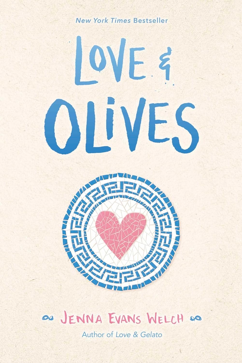 Love & Olives - by Jenna Evans Welch