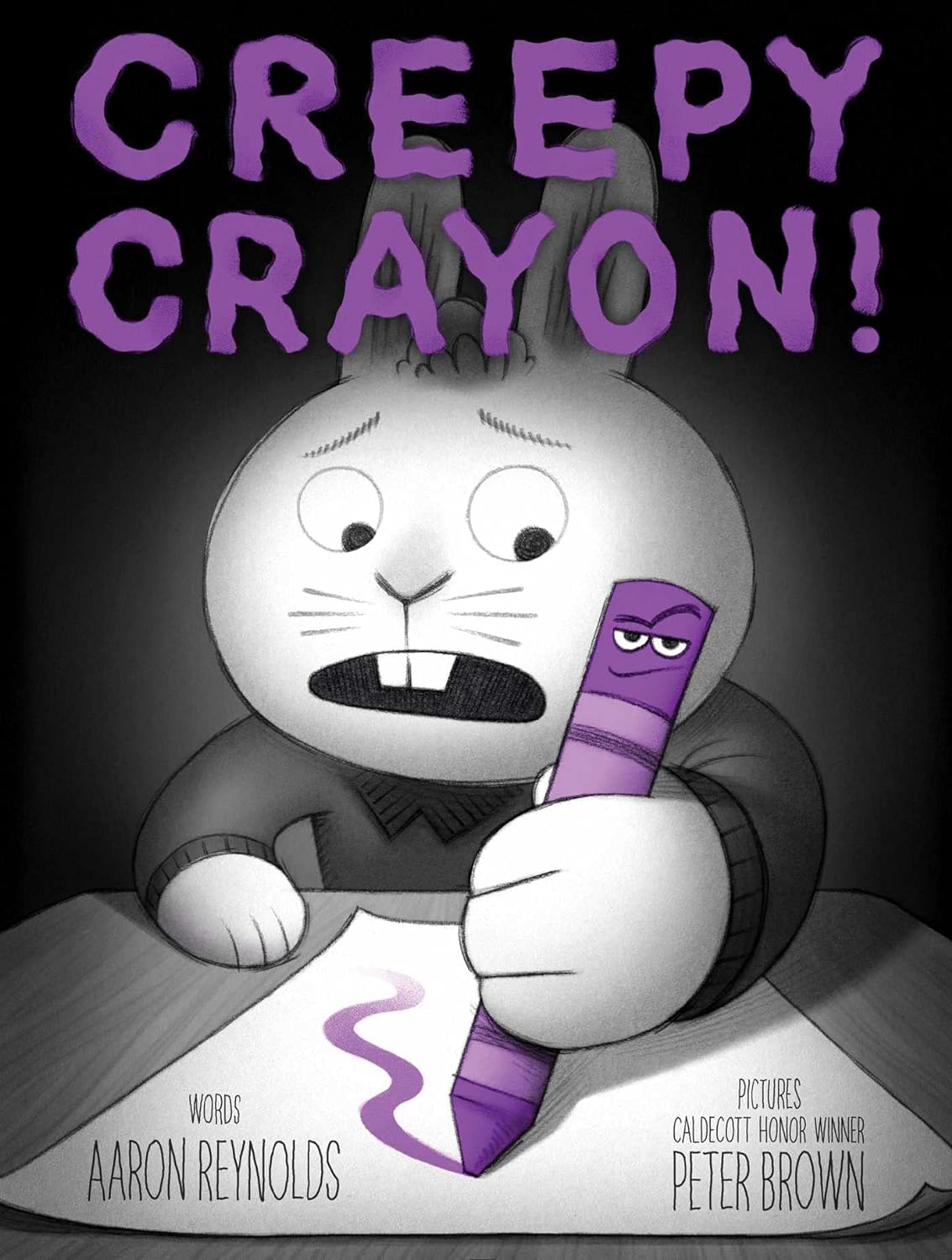 Creepy Crayon! - by Aaron Reynolds (Hardcover)
