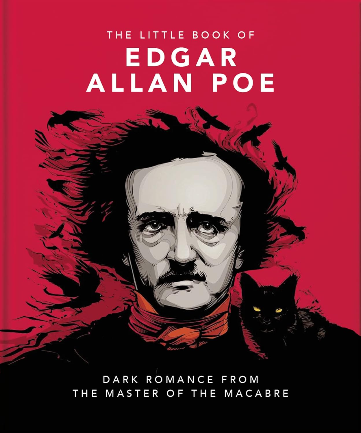 The Little Book of Edgar Allan Poe: Wit and Wisdom from the Master of the Macabre - by Orange Hippo! (Hardcover)