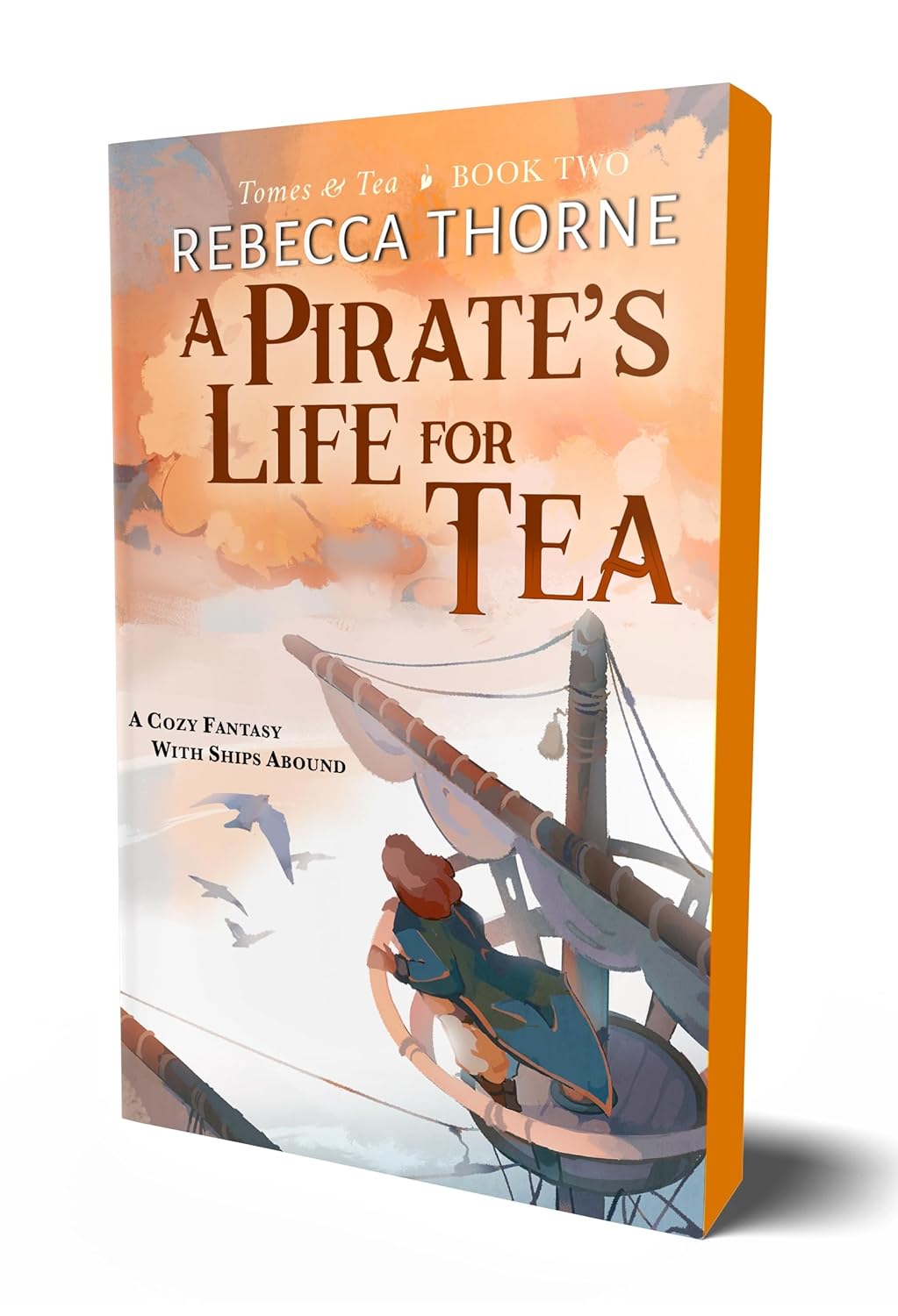 A Pirate's Life for Tea (Tomes & Tea #2) - by Rebecca Thorne