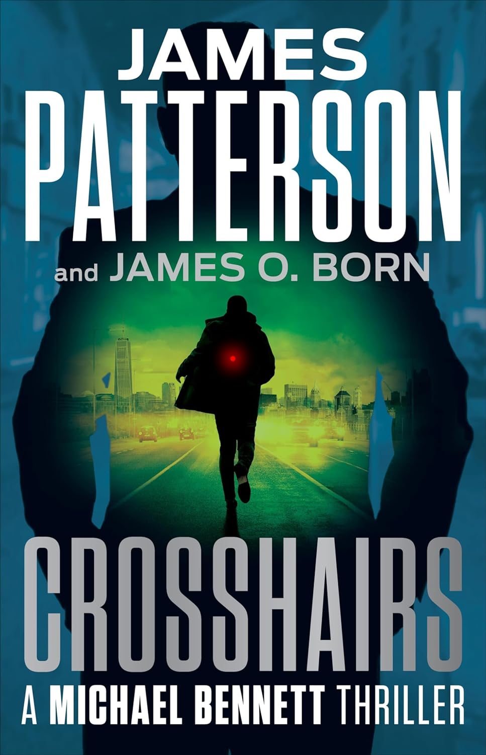 Crosshairs (A Michael Bennett Thriller) - by James Patterson (Hardcover)