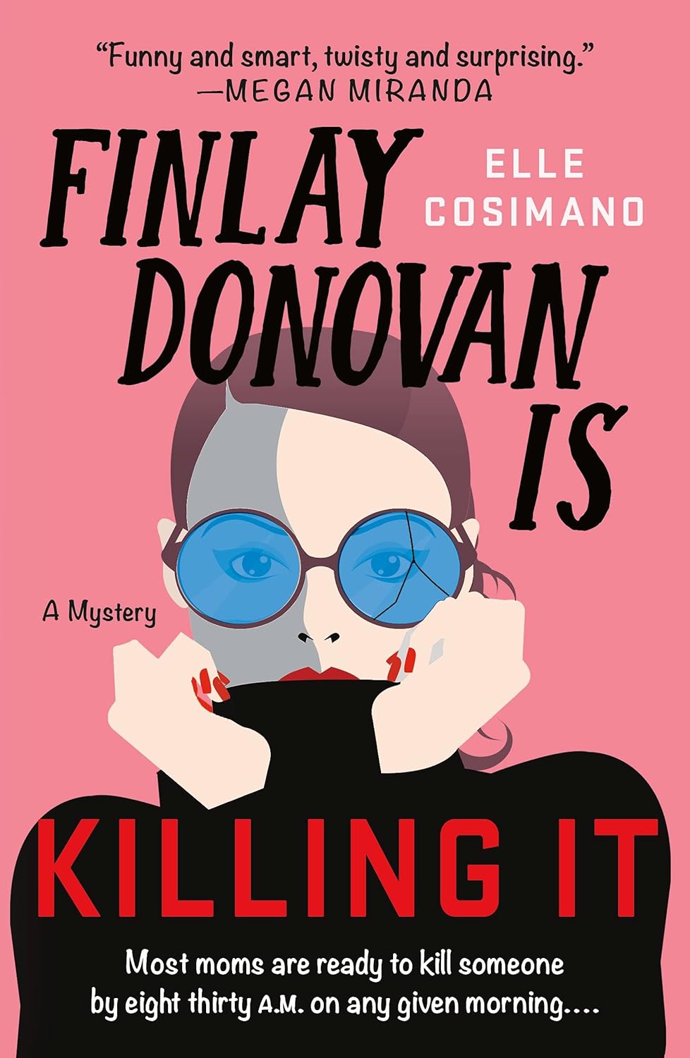 Finlay Donovan Is Killing It (Finlay Donovan #1) - by Elle Cosimano