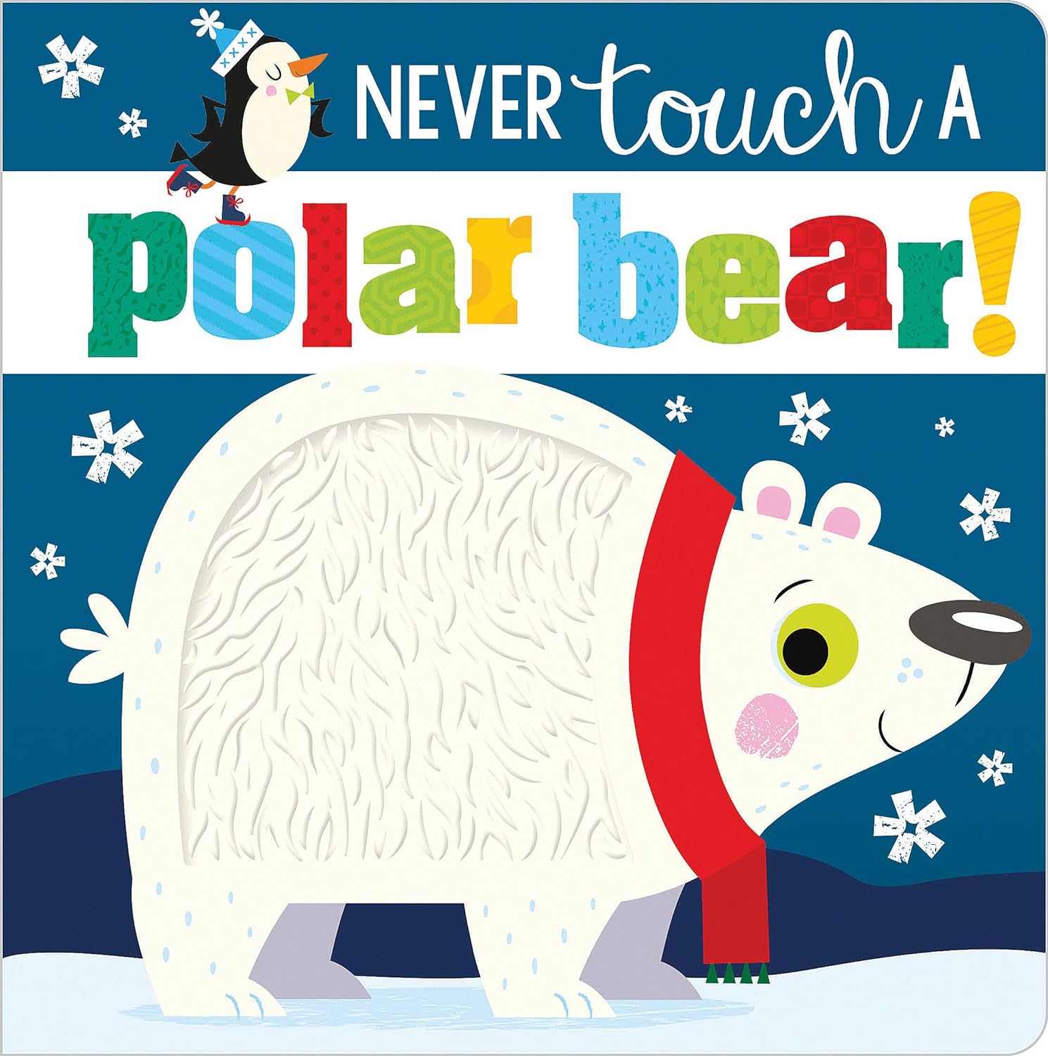 Never Touch a Polar Bear! - by Rosie Greening (Board Book)