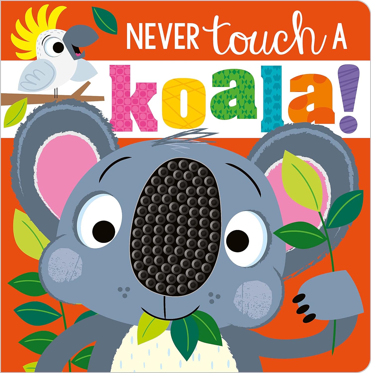 Never Touch a Koala! (board book)