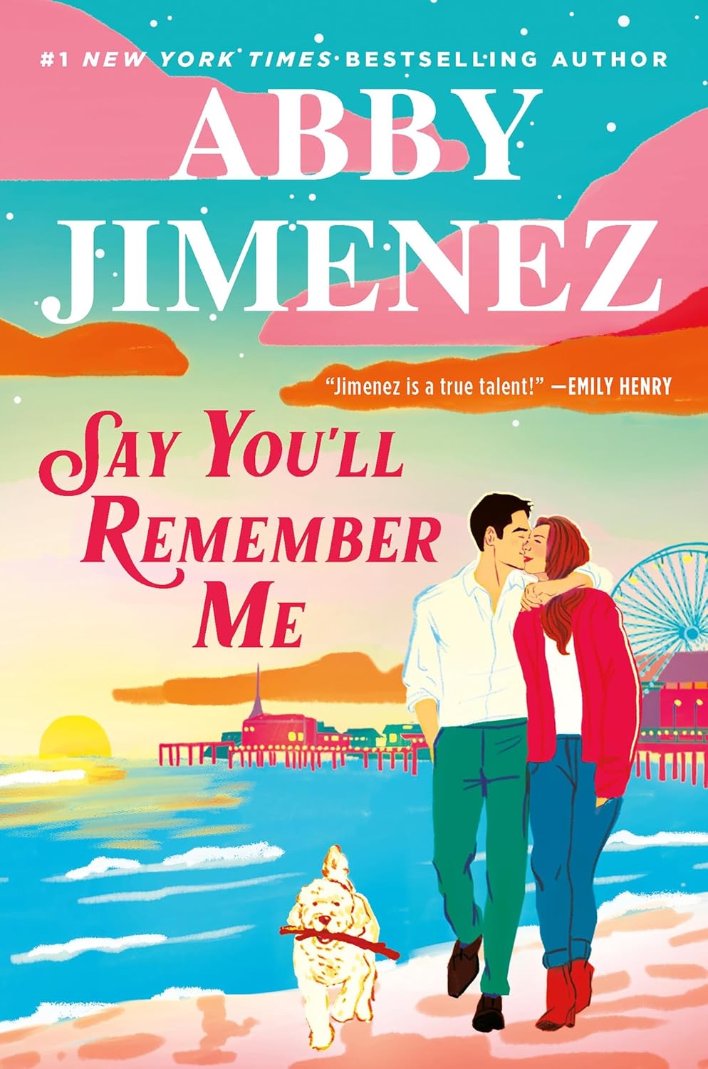 Say You'll Remember Me - by Abby Jimenez (Hardcover)