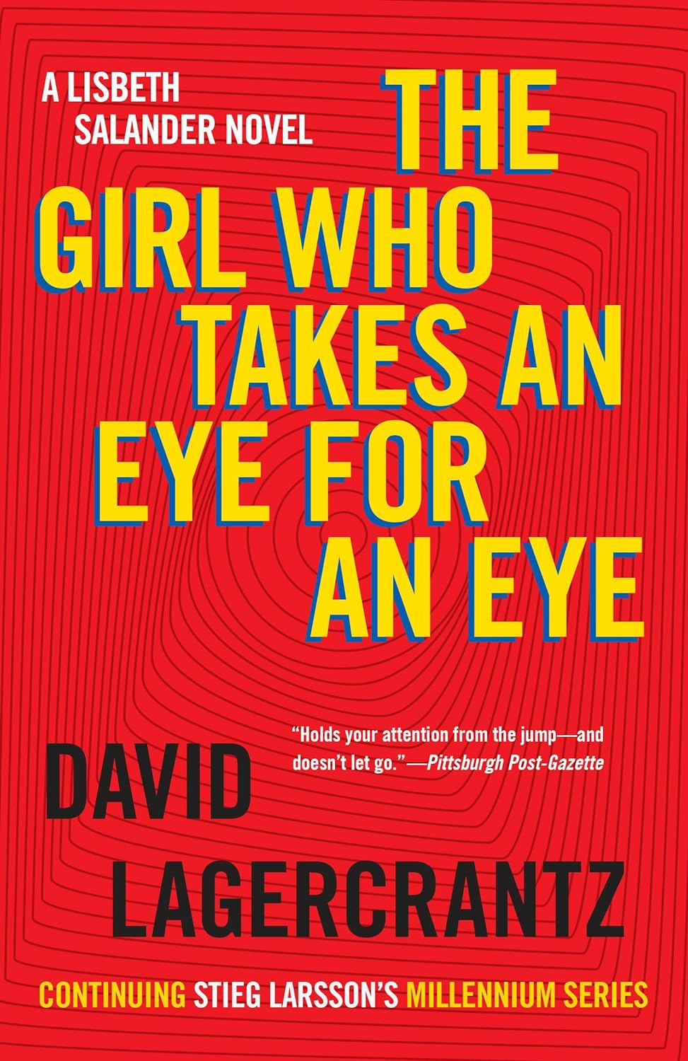 The Girl Who Takes an Eye for an Eye: A Lisbeth Salander Novel - by David Lagercrantz