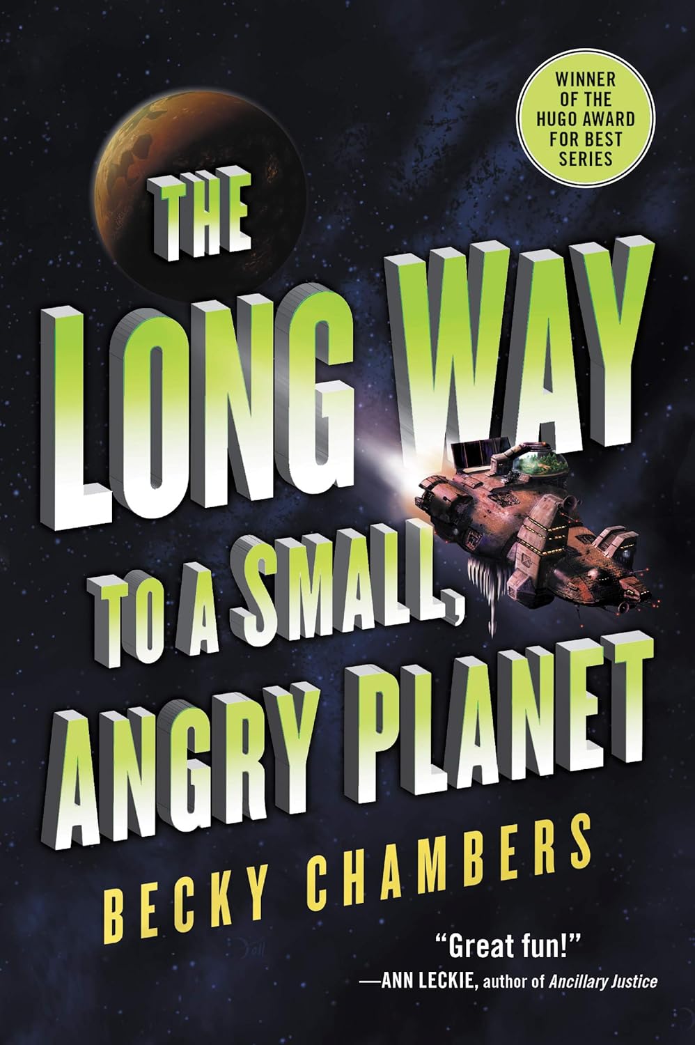 The Long Way to a Small, Angry Planet (Wayfarers #1) - by Becky Chambers