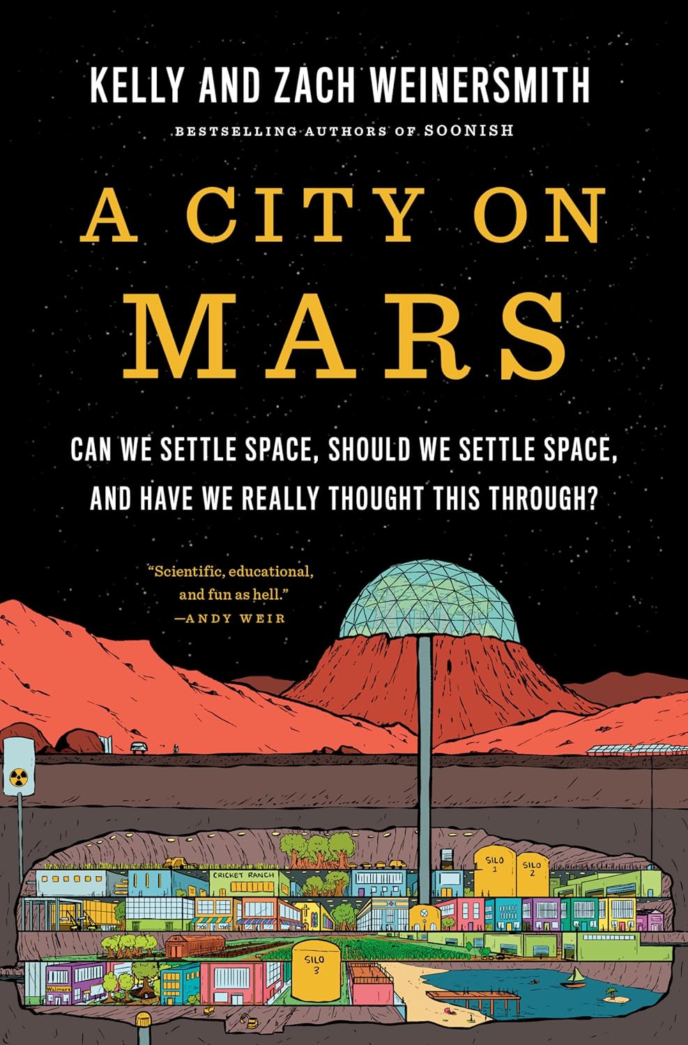 A City on Mars: Can We Settle Space, Should We Settle Space, and Have We Really Thought This Through? - by Kelly & Zach Weinersmith (Hardcover)