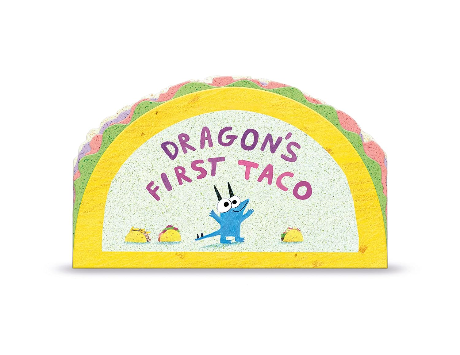 Dragon's First Taco (from the Creators of Dragons Love Tacos) - by Adam Rubin (Board Book)