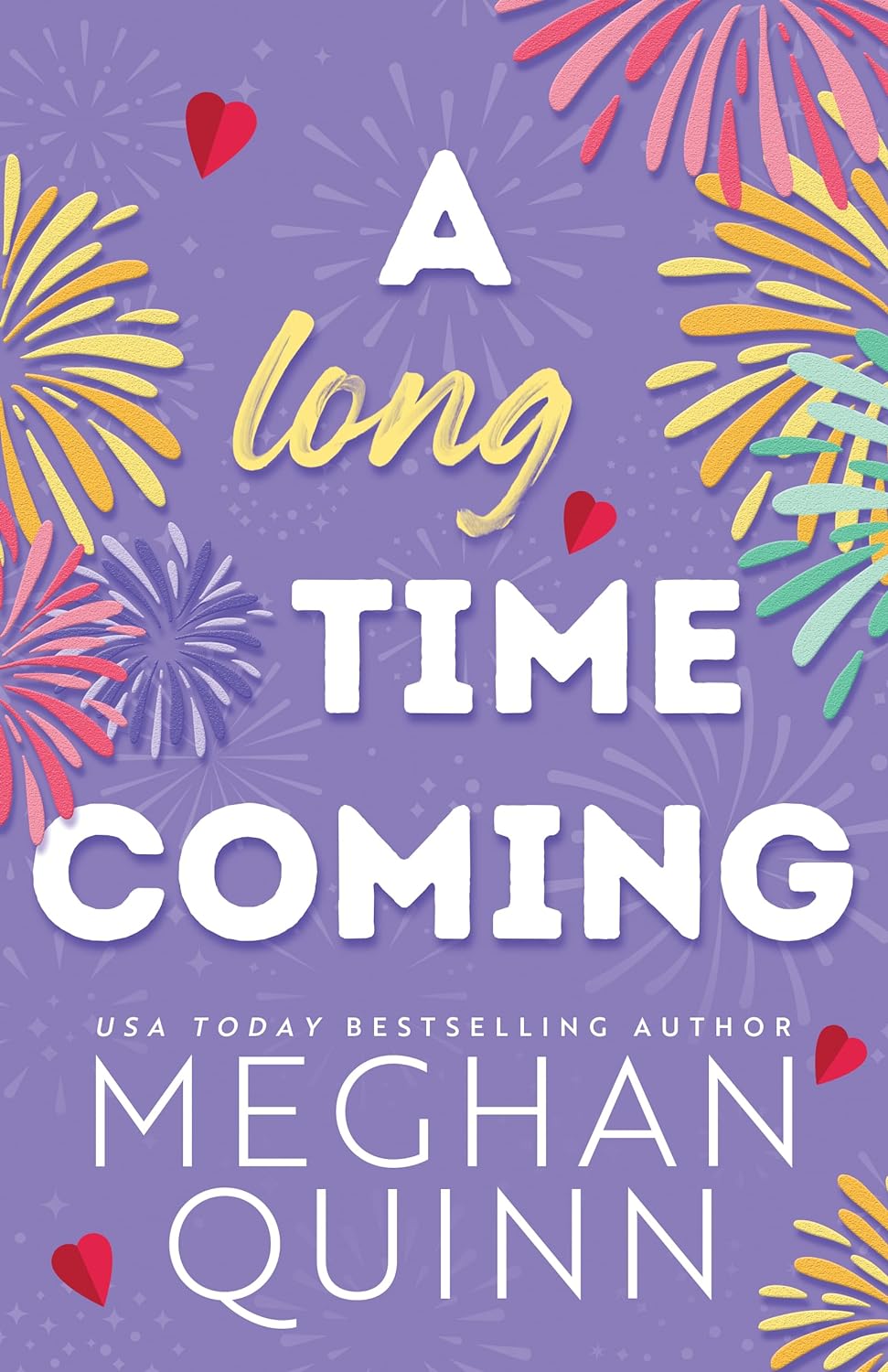 A Long Time Coming - by Meghan Quinn