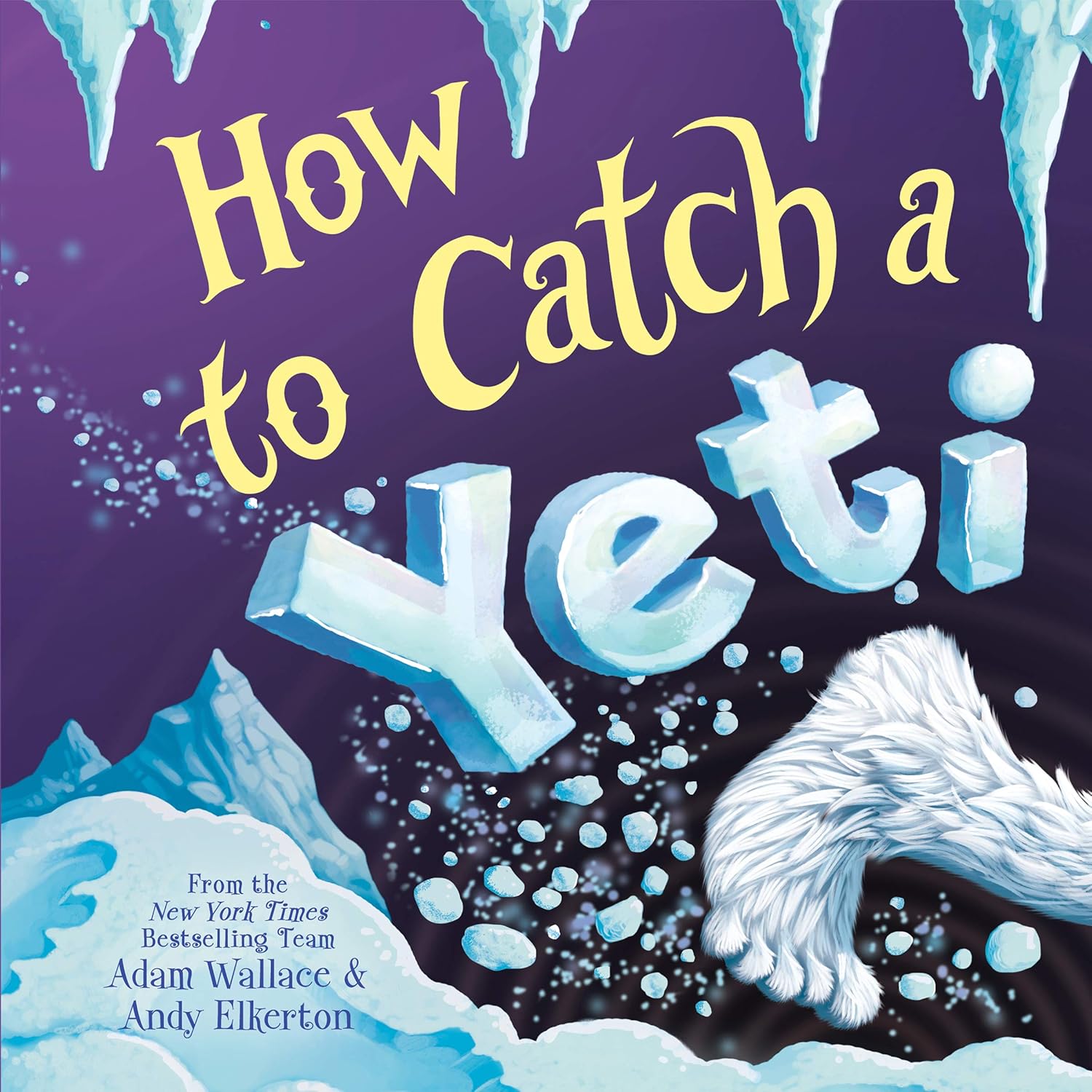 How to Catch a Yeti (How to Catch) - by Adam Wallace (Hardcover)