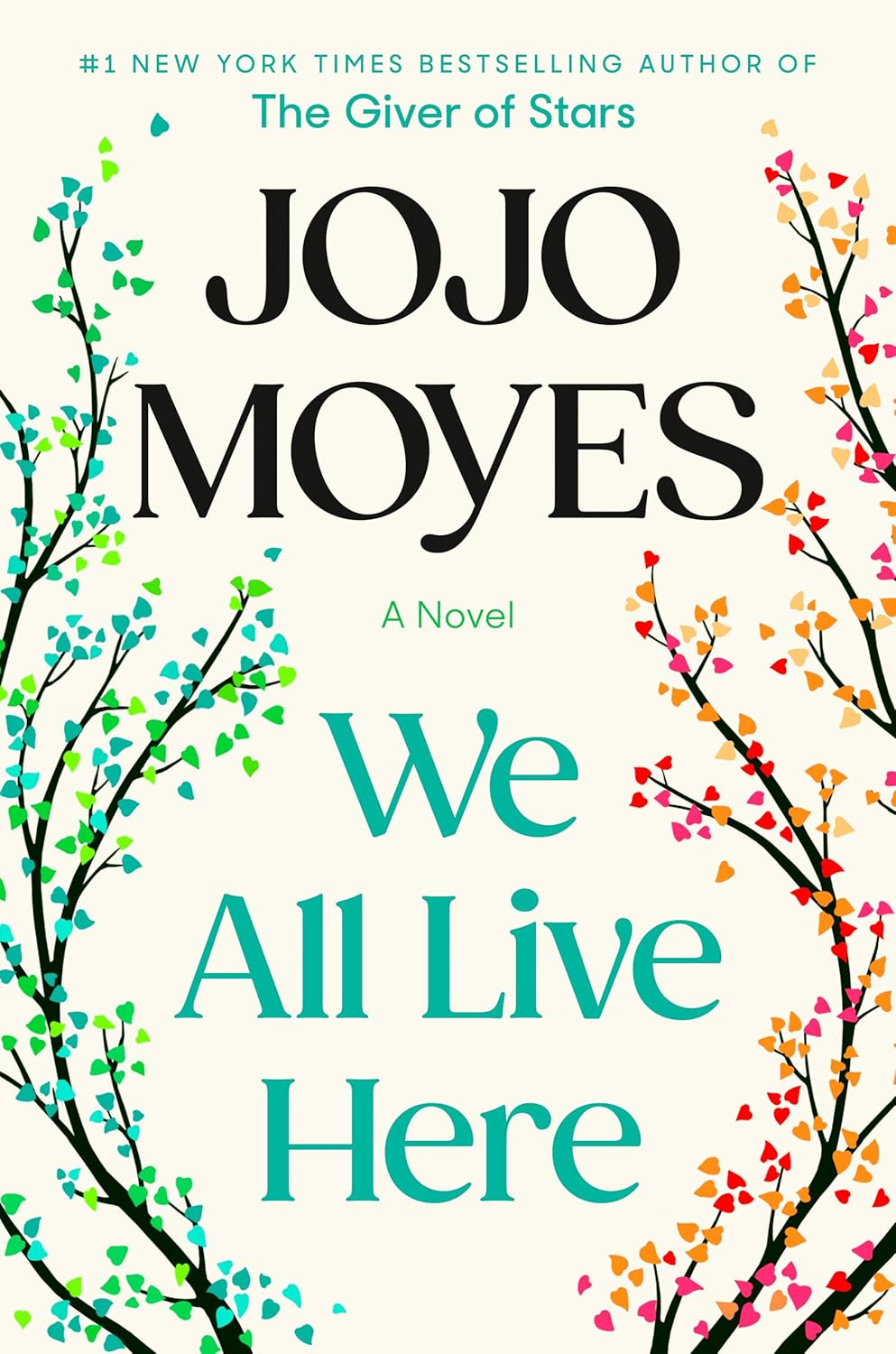 We All Live Here - by Jojo Moyes (Hardcover)