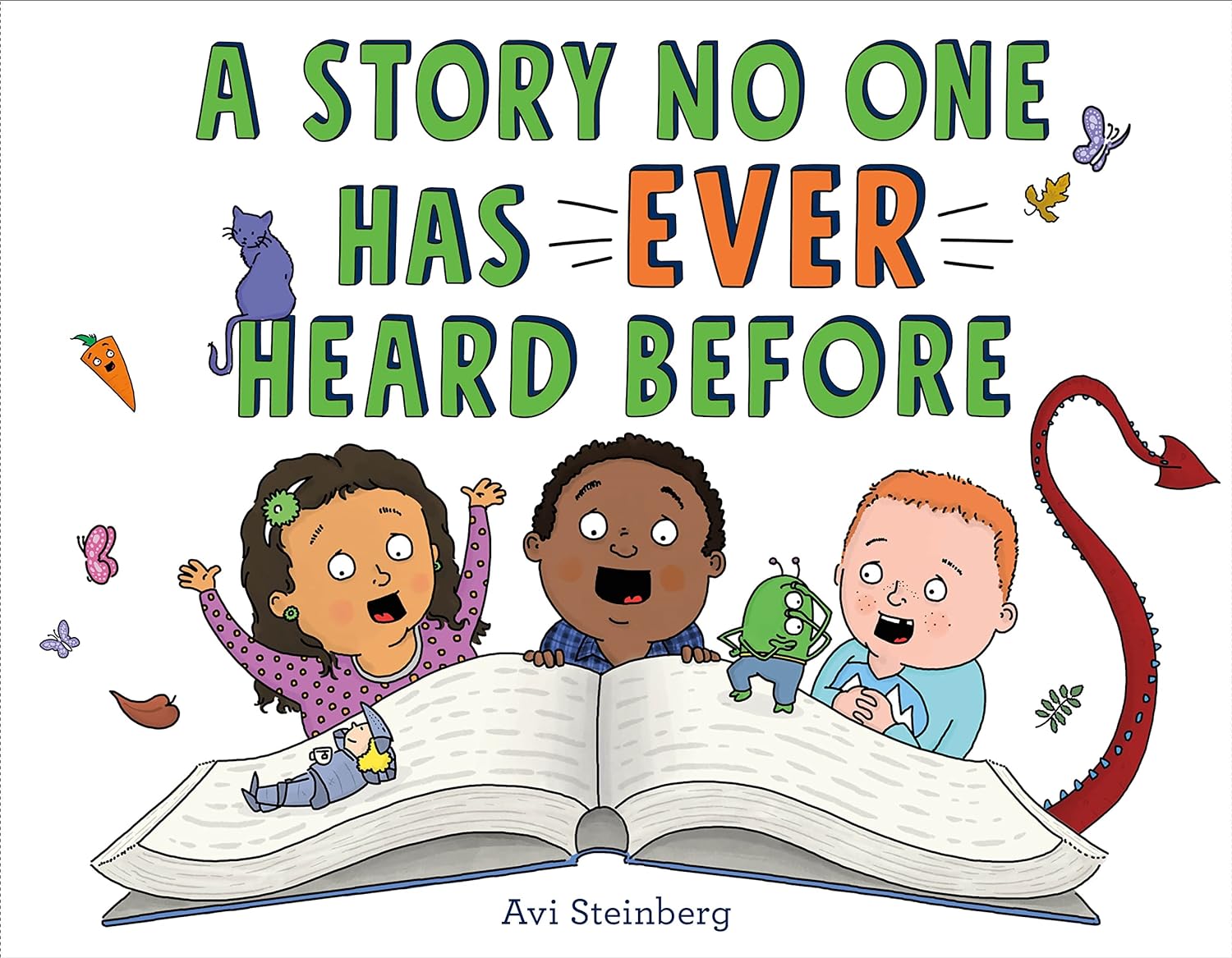 A Story No One Has Ever Heard Before - by Avi Steinberg (Hardcover)