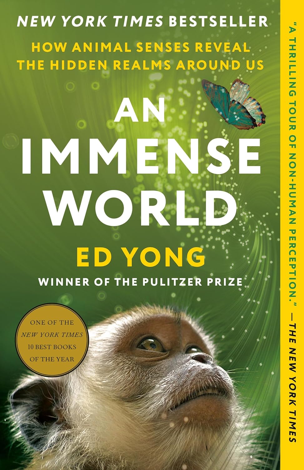 An Immense World: How Animal Senses Reveal the Hidden Realms Around Us - by Ed Yong