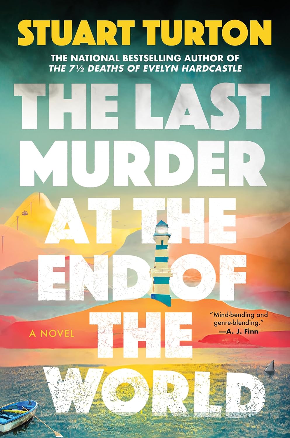 The Last Murder at the End of the World - by Stuart Turton (Hardcover)