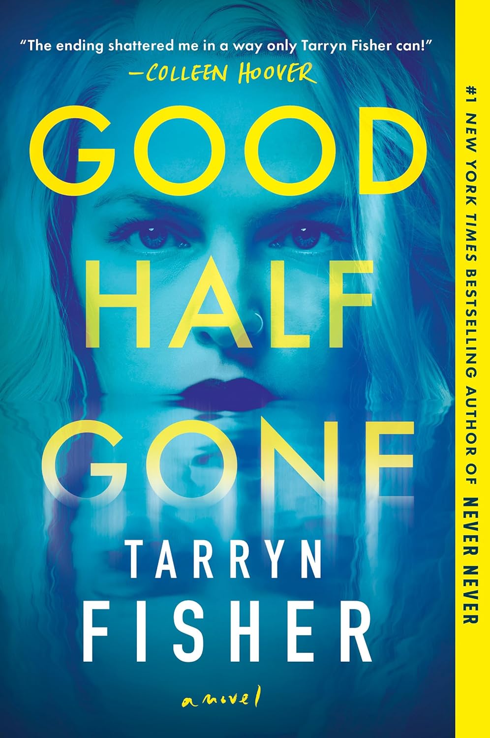 Good Half Gone: A Thriller - by Tarryn Fisher