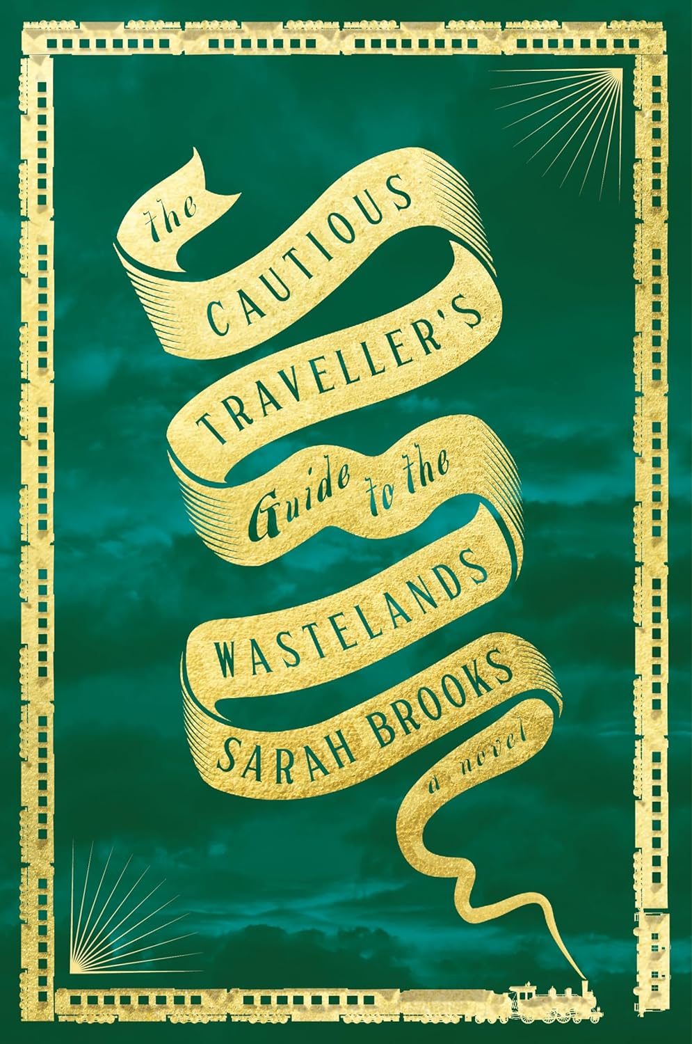 The Cautious Traveller's Guide to the Wastelands - by Sarah Brooks (Hardcover)