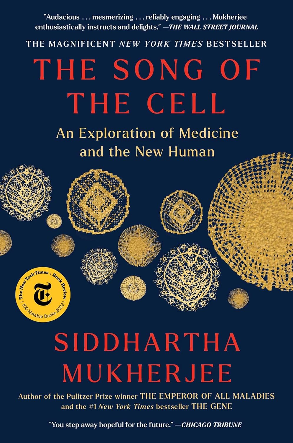 The Song of the Cell: An Exploration of Medicine and the New Human - by Siddhartha Mukherjee