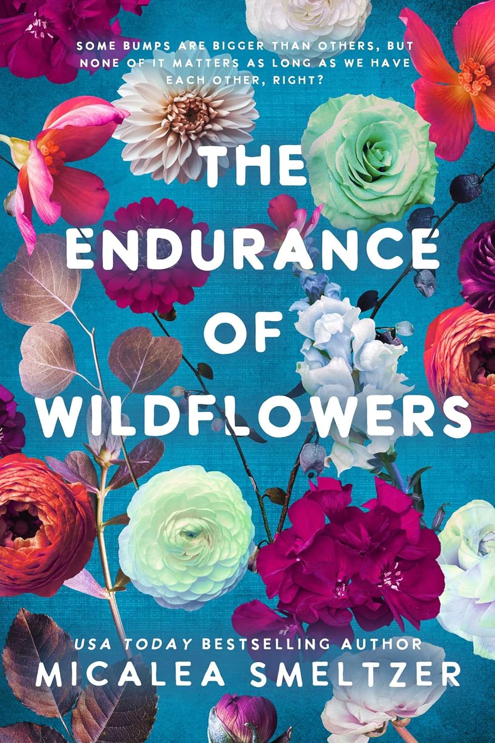 The Endurance of Wildflowers (Wildflower #3) - by Micalea Smeltzer