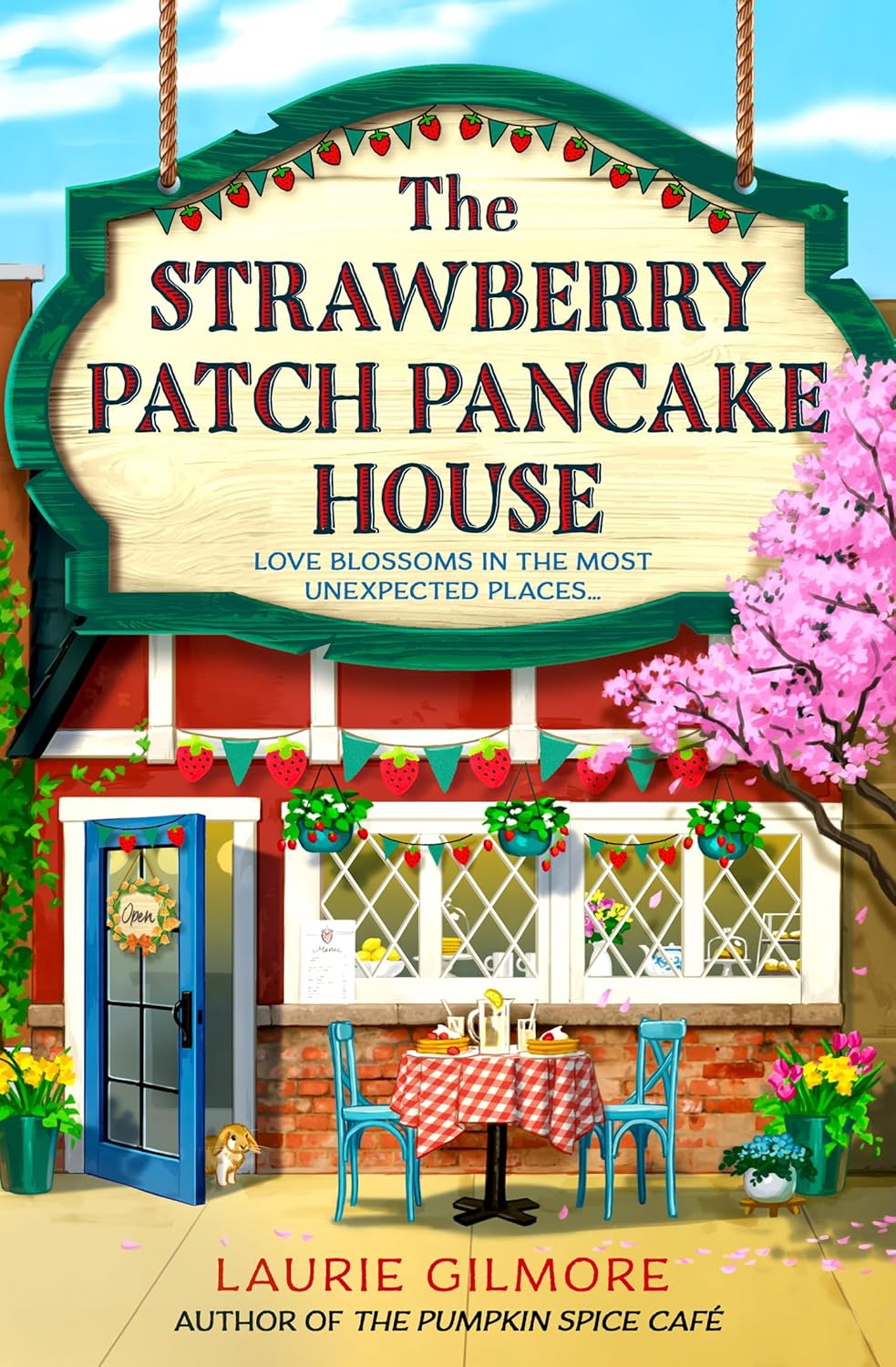 The Strawberry Patch Pancake House (Dream Harbor #4) - by Laurie Gilmore