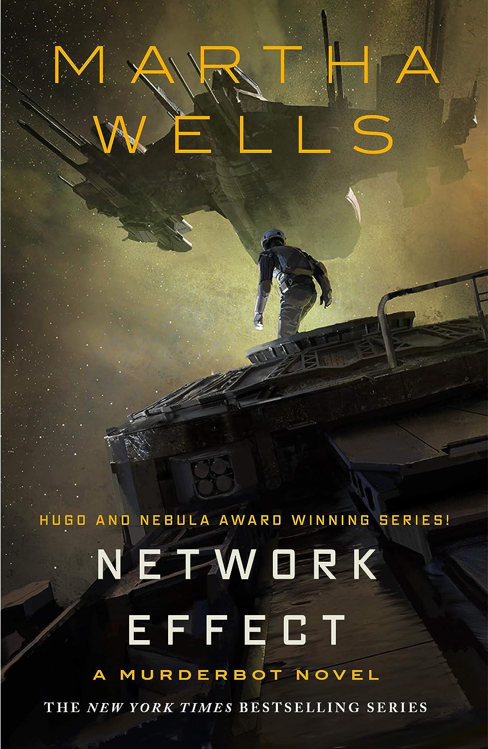 Network Effect: A Murderbot Novel - by Martha Wells (Hardcover)