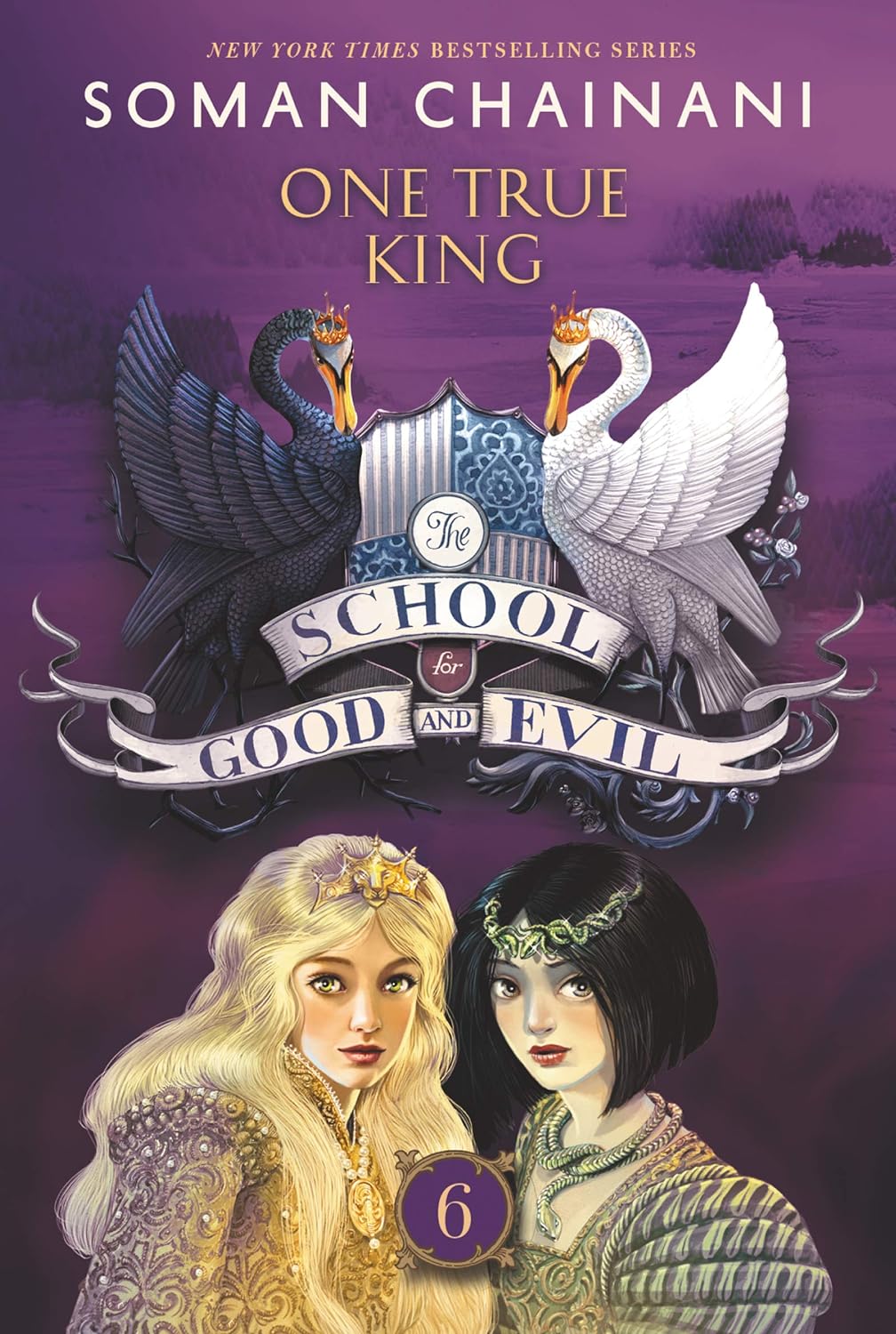 The School for Good and Evil #6: One True King: Now a Netflix Originals Movie - by Soman Chainani