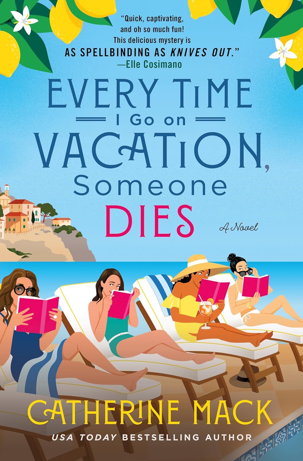 Every Time I Go on Vacation, Someone Dies (Vacation Mysteries #1) - by Catherine Mack (Hardcover)