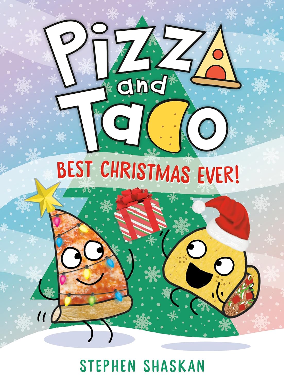 Pizza and Taco: Best Christmas Ever!: (A Graphic Novel) (Pizza and Taco) - by Stephen Shaskan (Hardcover)