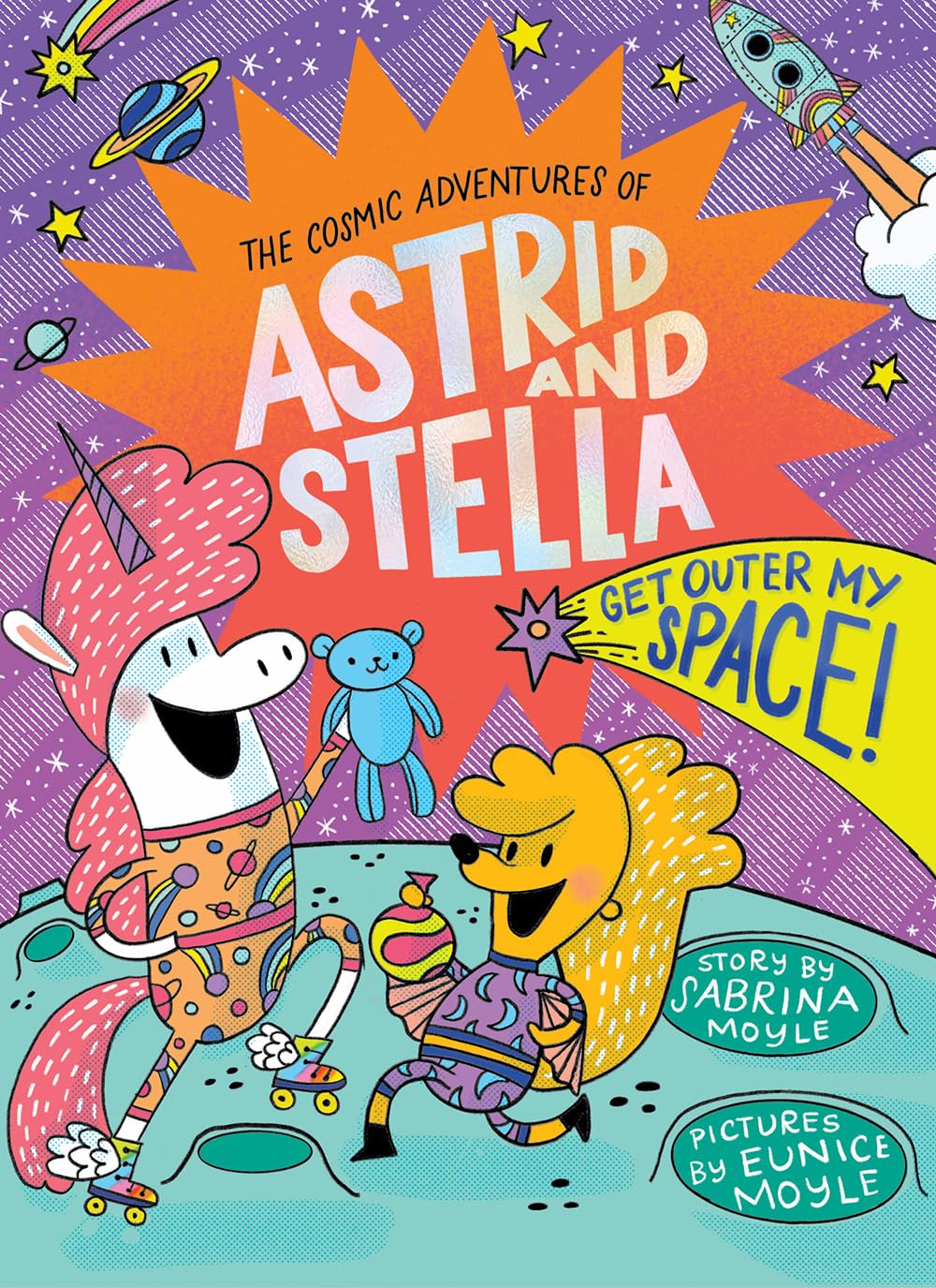 Get Outer My Space! (The Cosmic Adventures of Astrid and Stella Book #3 ) - by Sabrina Moyle (Hardcover)