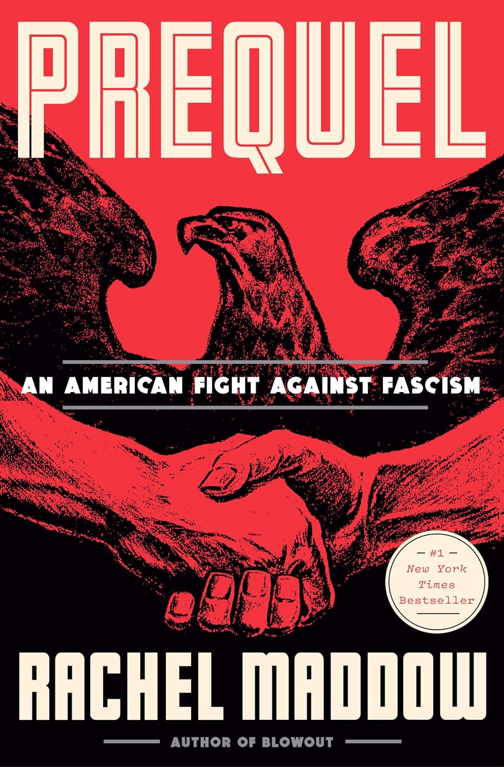 Prequel: An American Fight Against Fascism - by Rachel Maddow (Hardcover)