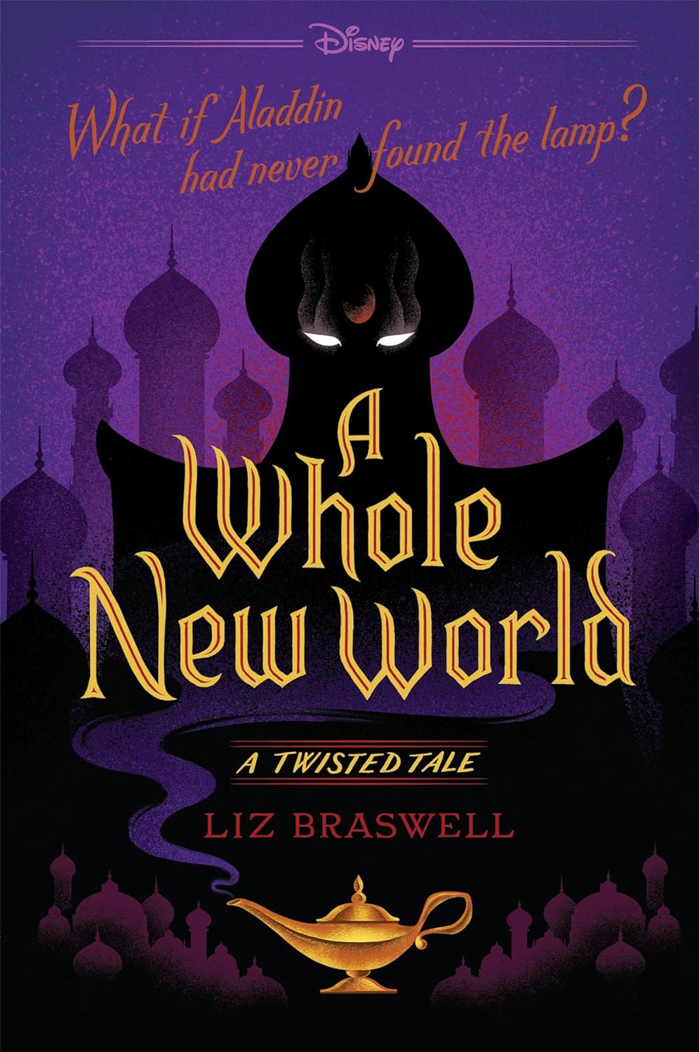 A Whole New World-A Twisted Tale - by Liz Braswell