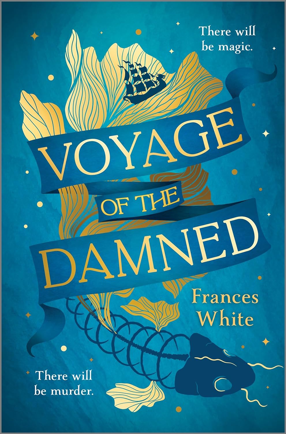 Voyage of the Damned: A Fantasy Novel (Original) - by Frances White (Hardcover)