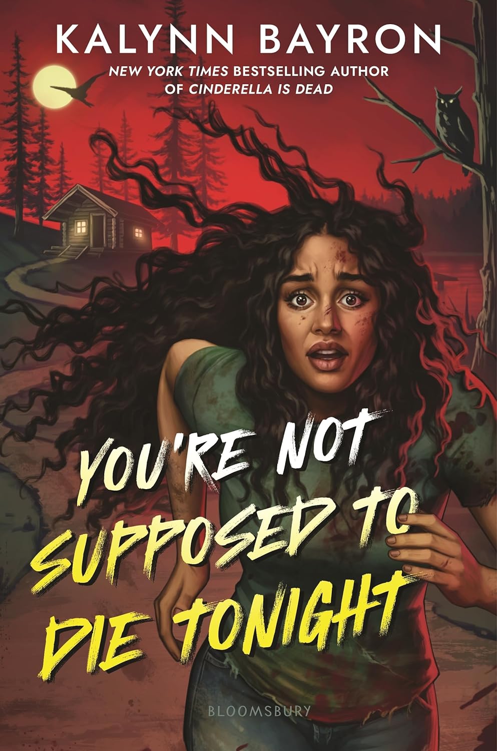 You're Not Supposed to Die Tonight - by Kalynn Bayron (Hardcover)