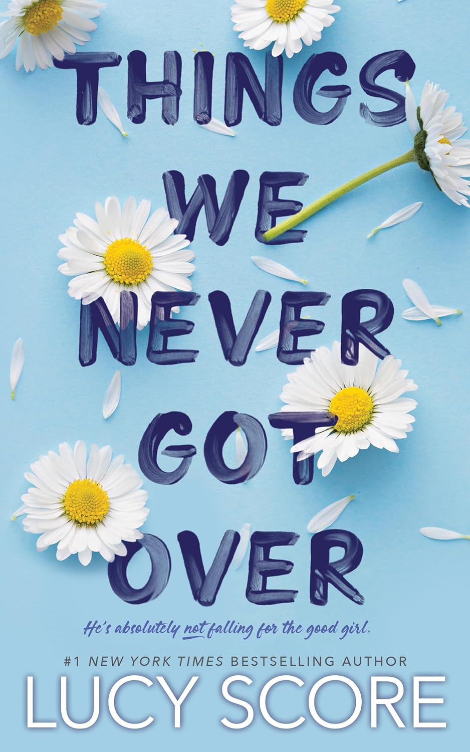 Things We Never Got Over - by Lucy Score