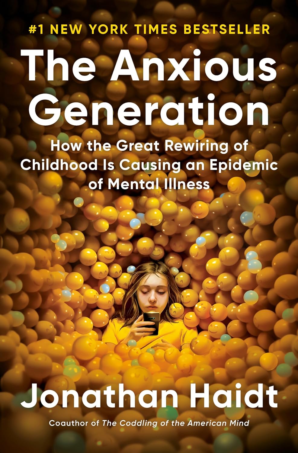 The Anxious Generation: How the Great Rewiring of Childhood Is Causing an Epidemic of Mental Illness - by Johnathan Haidt (Hardcover)