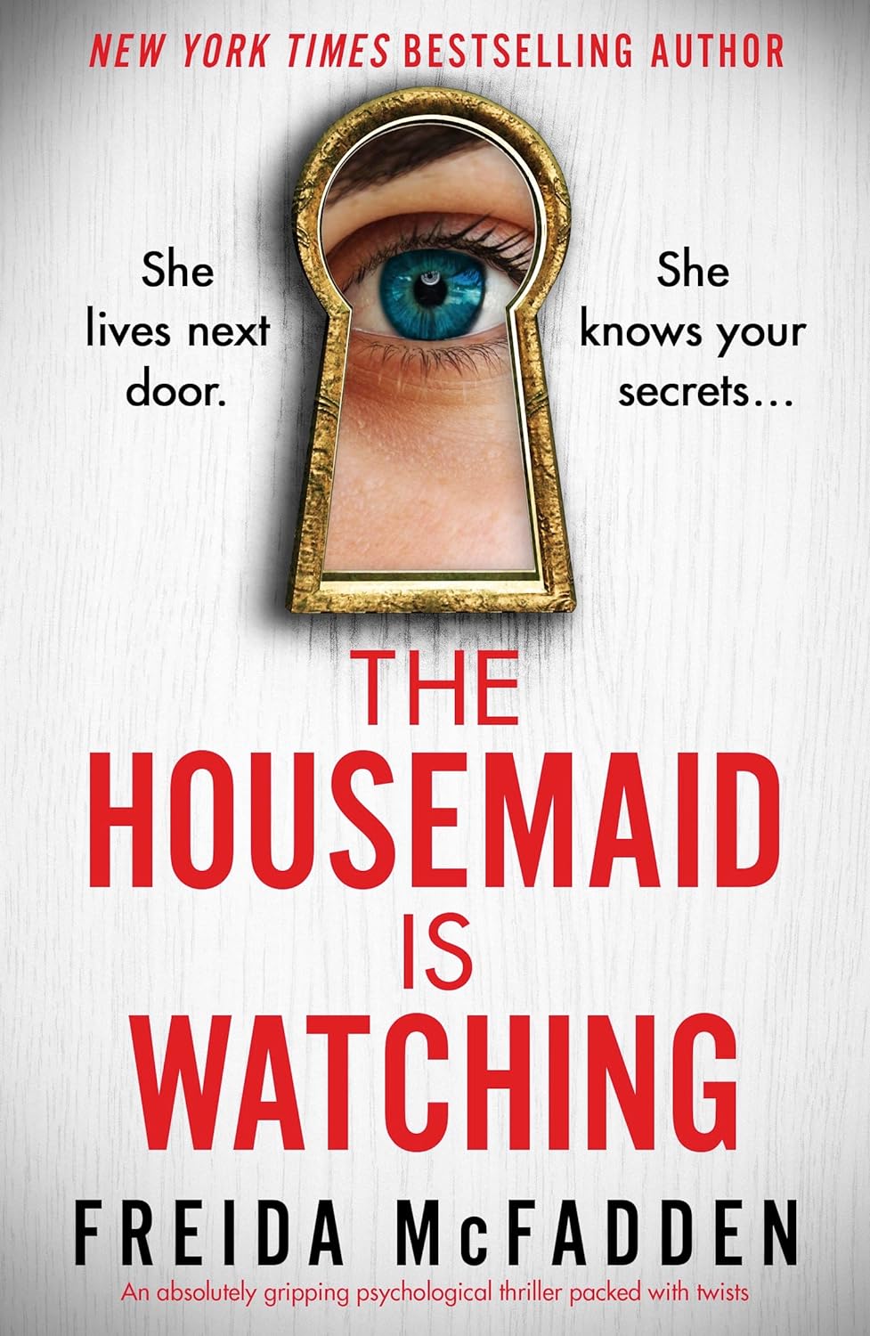 The Housemaid Is Watching - by Freida McFadden