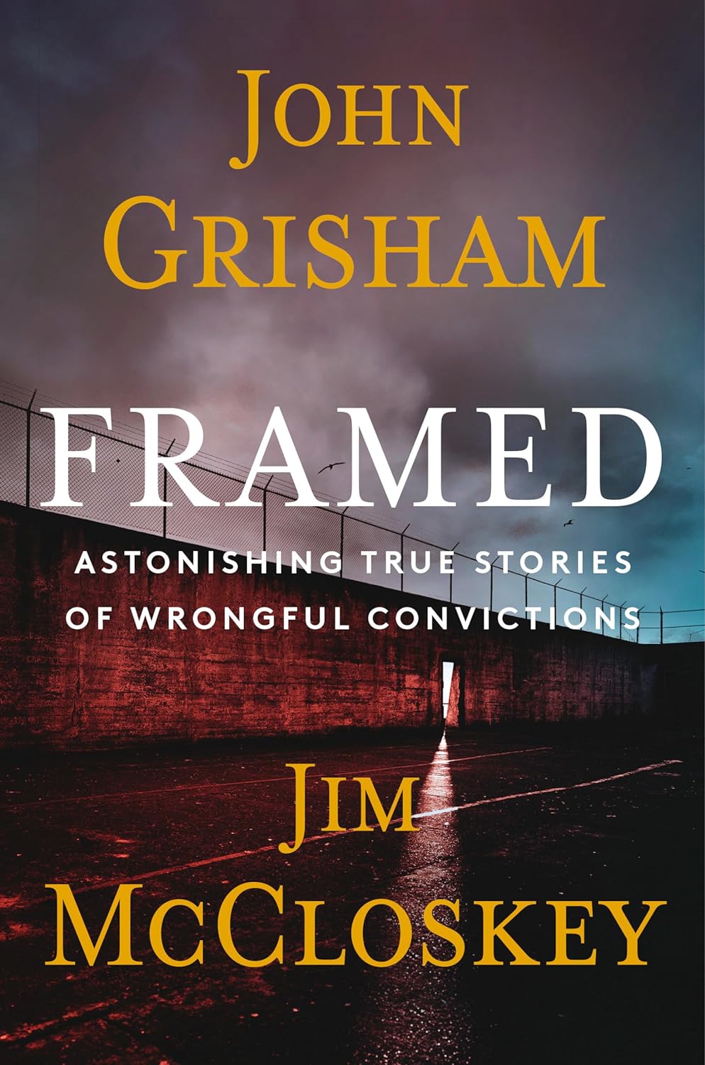 Framed: Astonishing True Stories of Wrongful Convictions - by John Grisham (Hardcover)