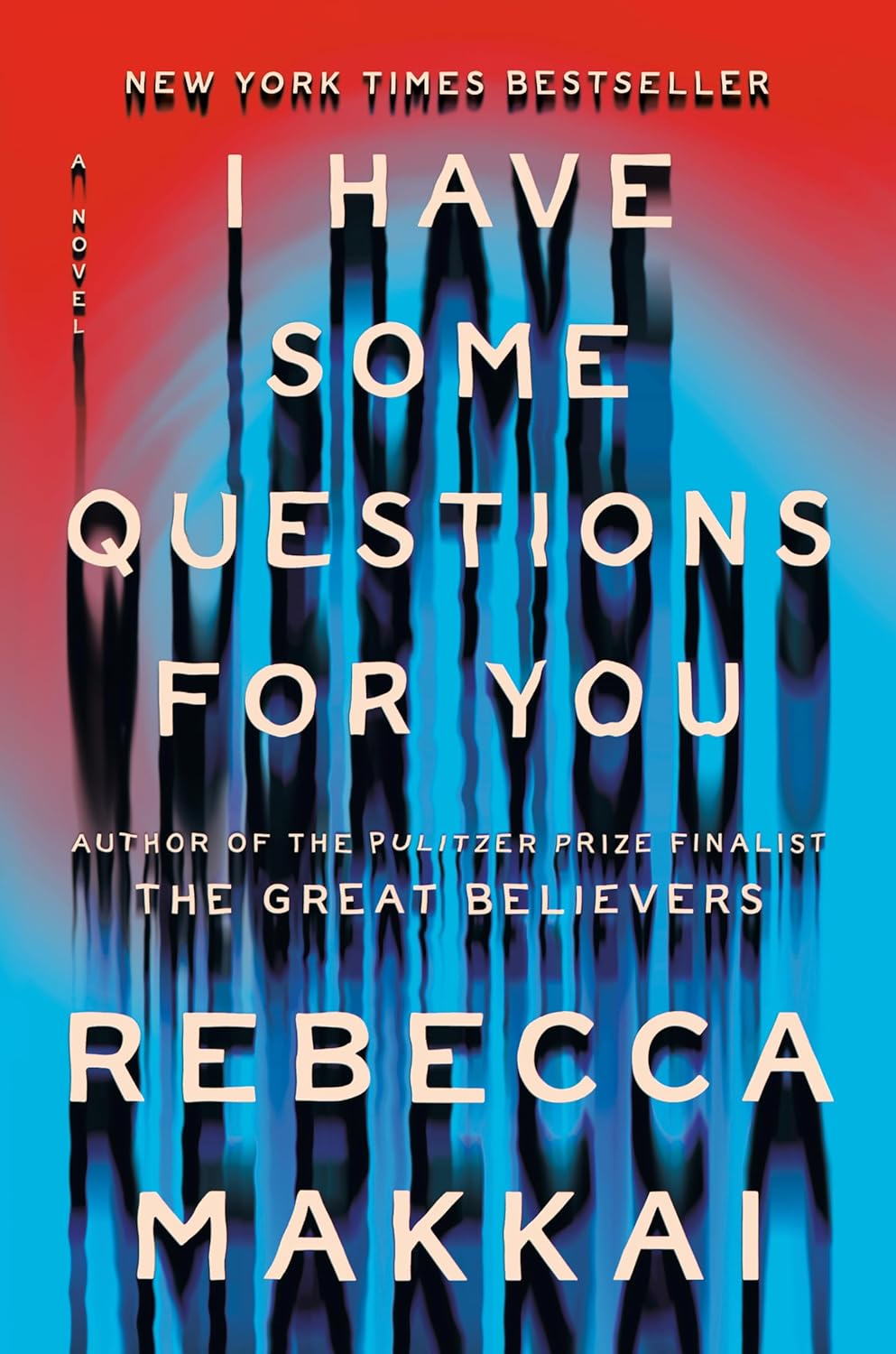 I Have Some Questions for You - by Rebecca Makkai