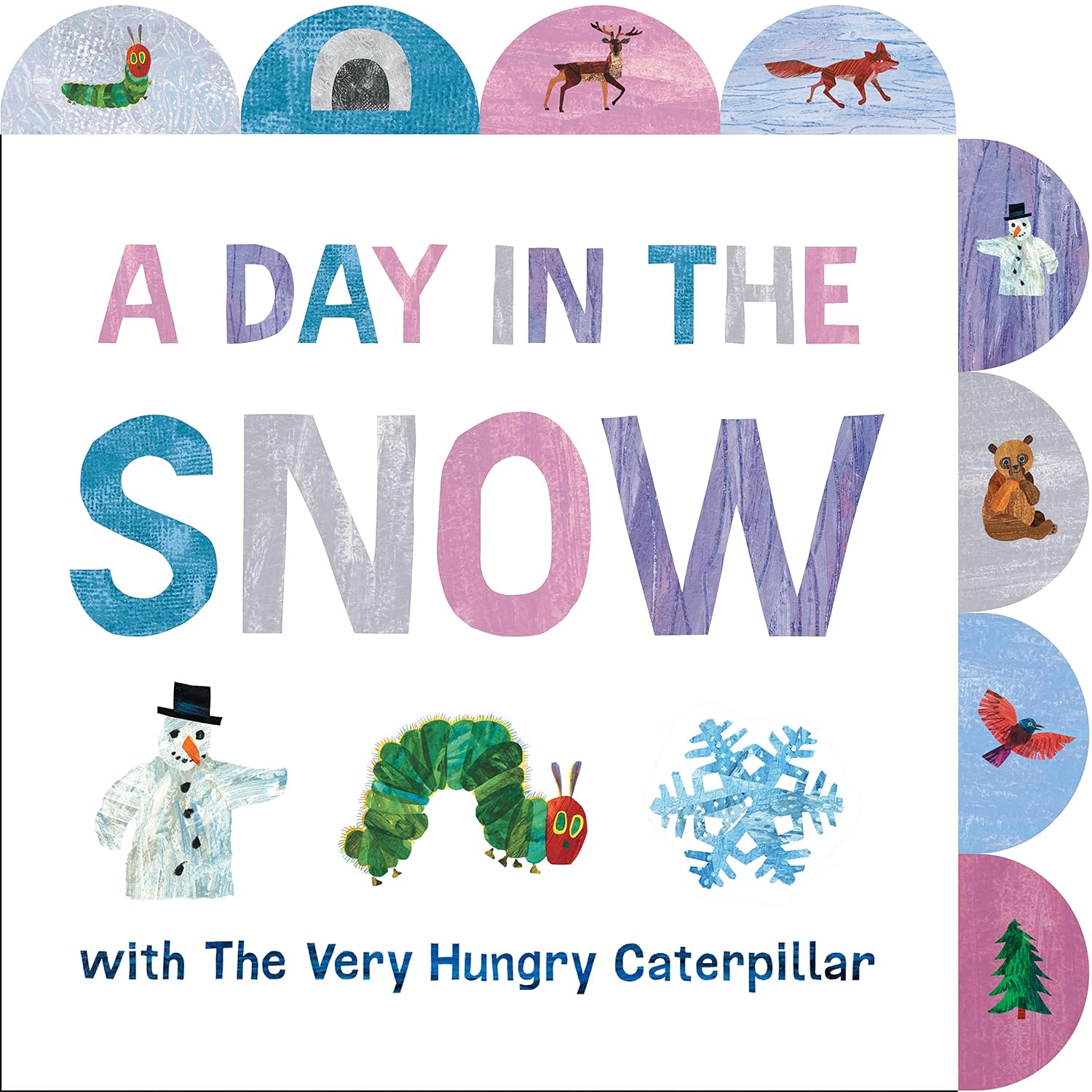 A Day in the Snow with the Very Hungry Caterpillar: A Tabbed Board Book - by Eric Carle