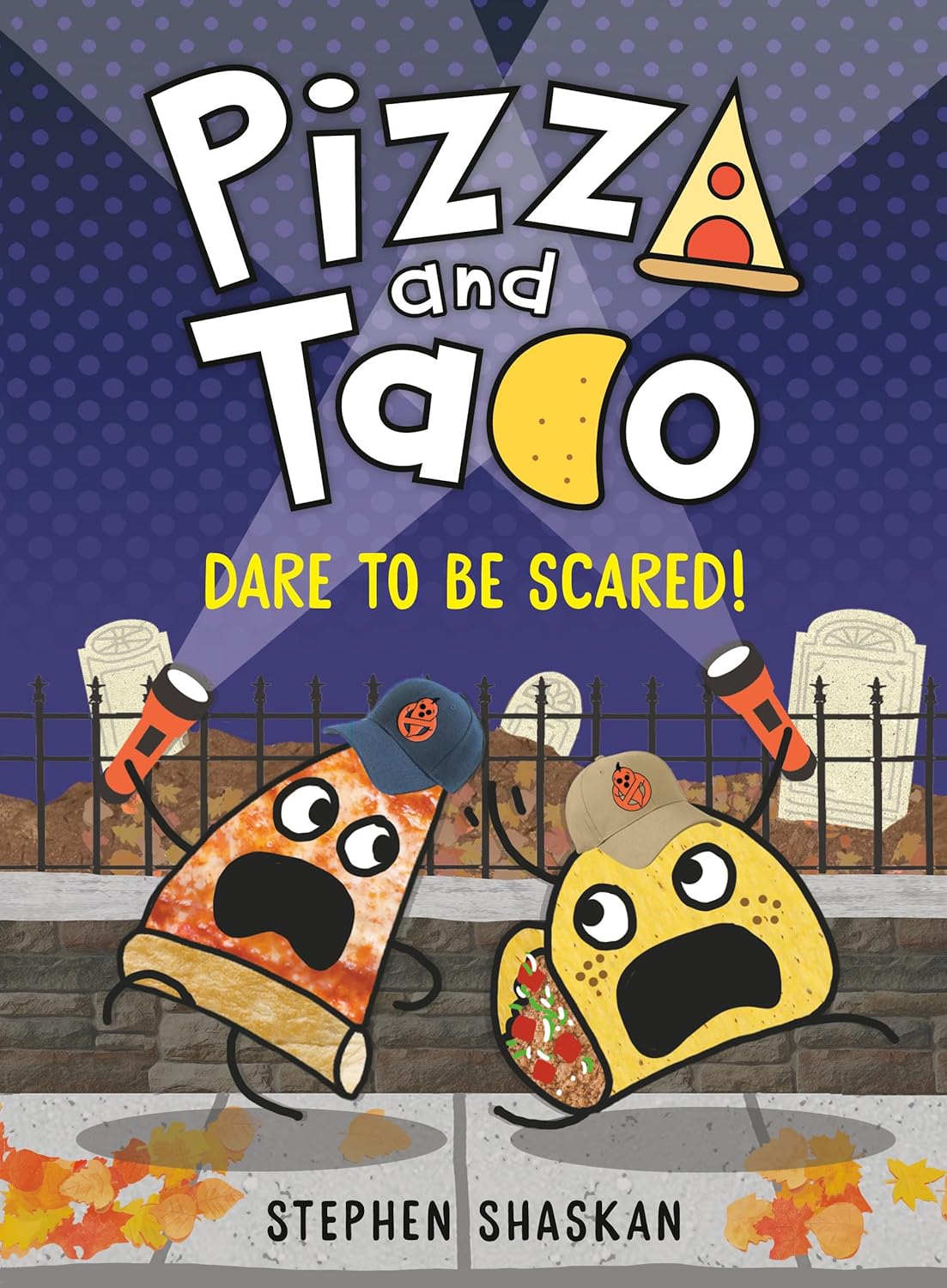 Pizza and Taco: Dare to Be Scared!: (A Graphic Novel) - by Stephen Shaskan (Hardcover)