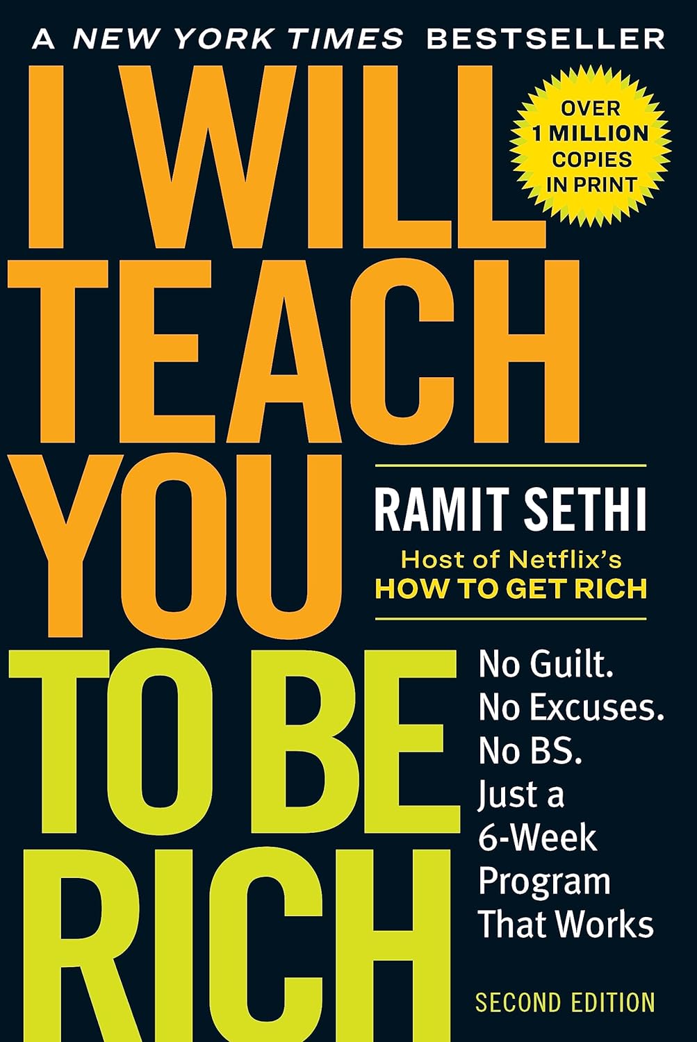 I Will Teach You to Be Rich: No Guilt. No Excuses. - by Ramit Sethi