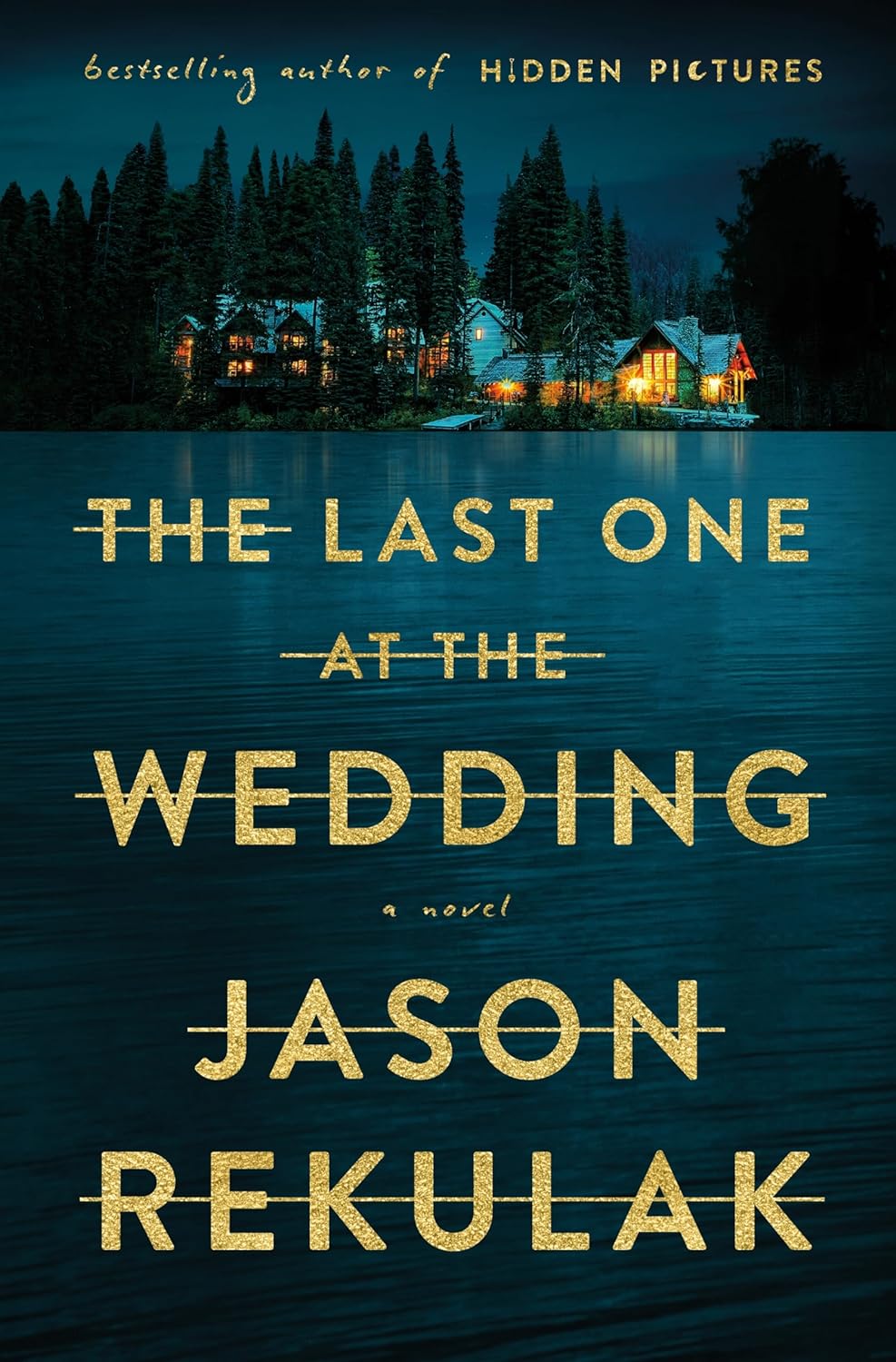 The Last One at the Wedding - by Jason Rekulak (Hardcover)